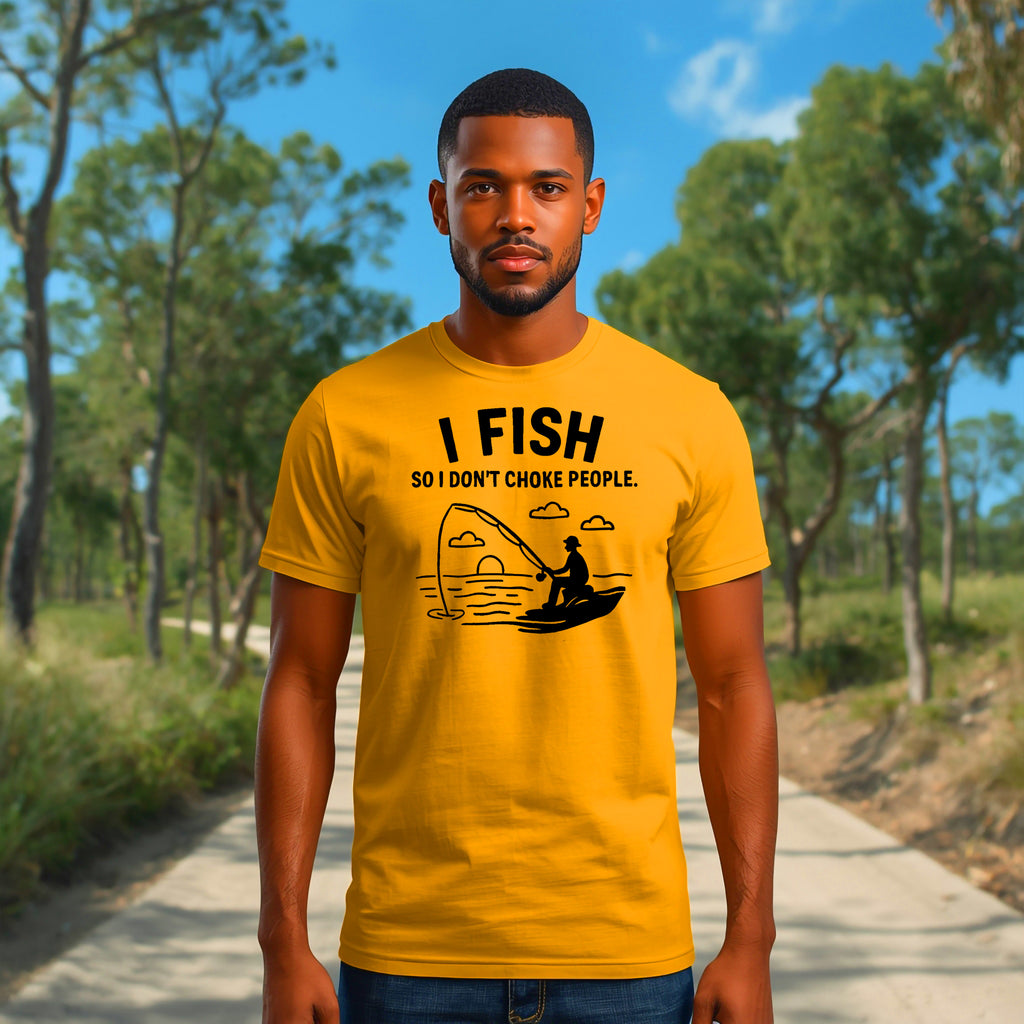“I Fish So I Don’t Choke People” Funny Fishing T-Shirt – Sarcastic Angler Humor Tee for Fishermen & Outdoors Lovers