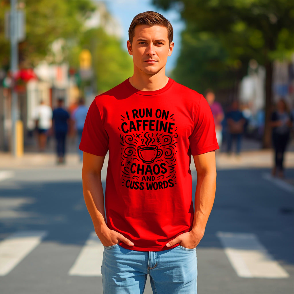 “I Run on Caffeine, Chaos, and Cuss Words” Funny Coffee T-Shirt – Sarcastic Humor Tee for Moms, Teachers & Coffee Lovers