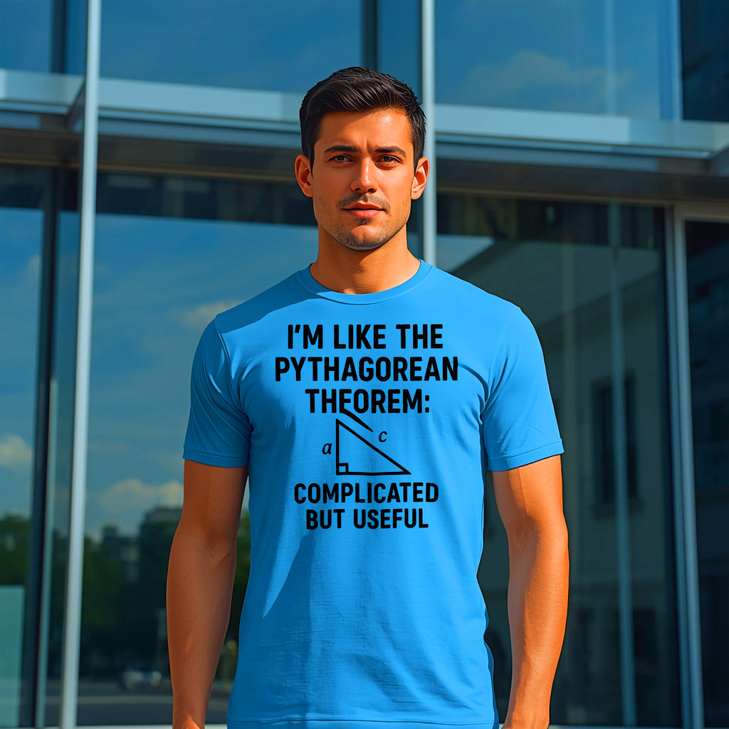 Math Humor T-Shirt: "Pythagorean Theorem" Complicated But Useful Graphic Tee