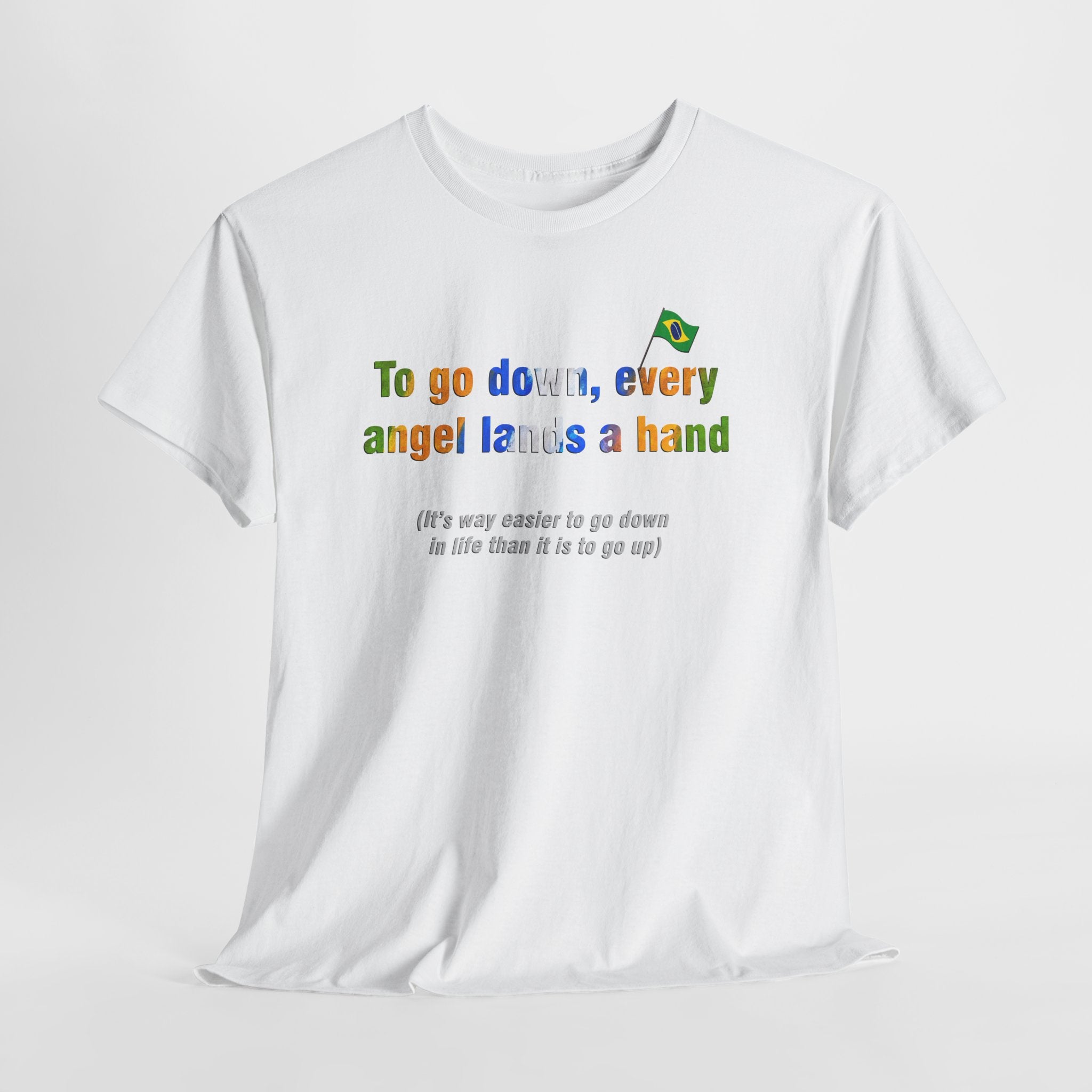 Angel's Hand Tee: Para Baixo Todo Santo Ajuda | Brazilian Proverb T-Shirt