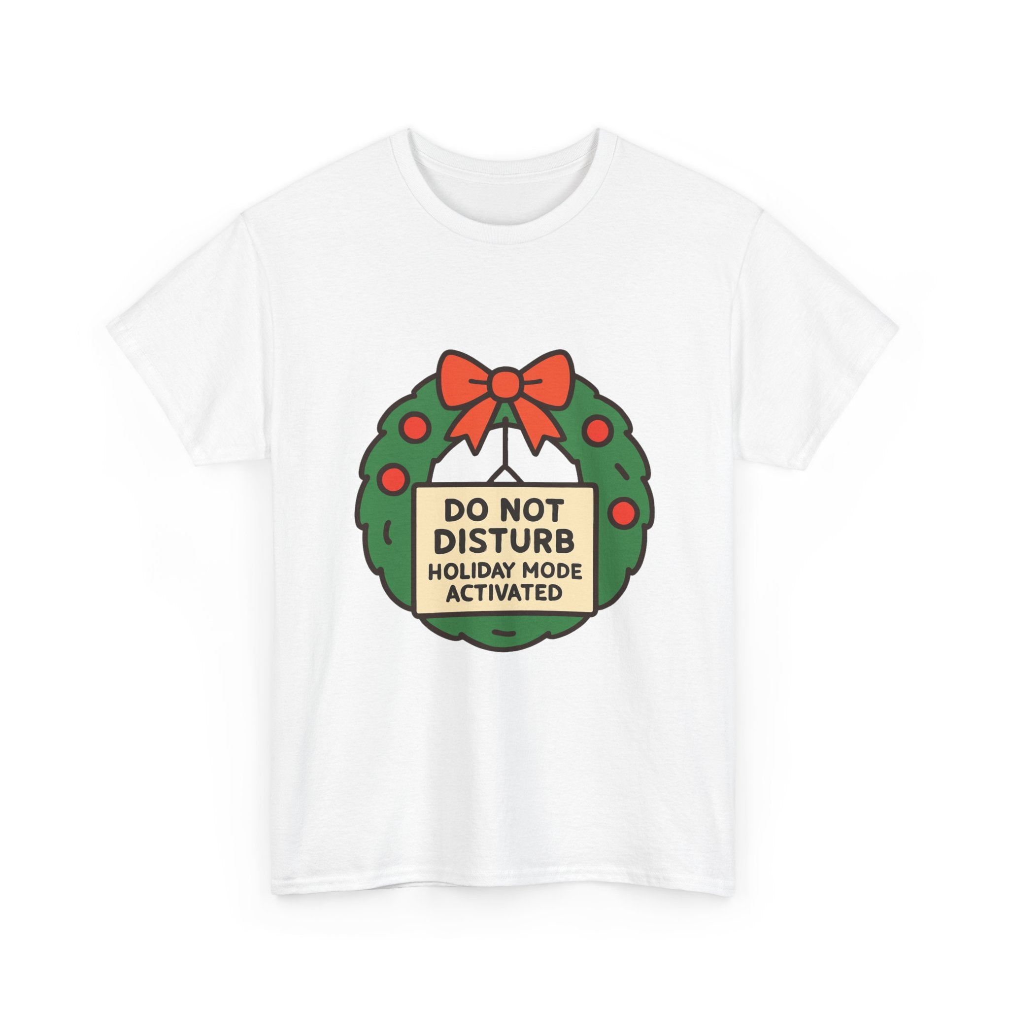 Do Not Disturb T-Shirt | Funny Holiday Mode Activated Graphic Tee | Introvert Christmas Gift | Gildan 5000