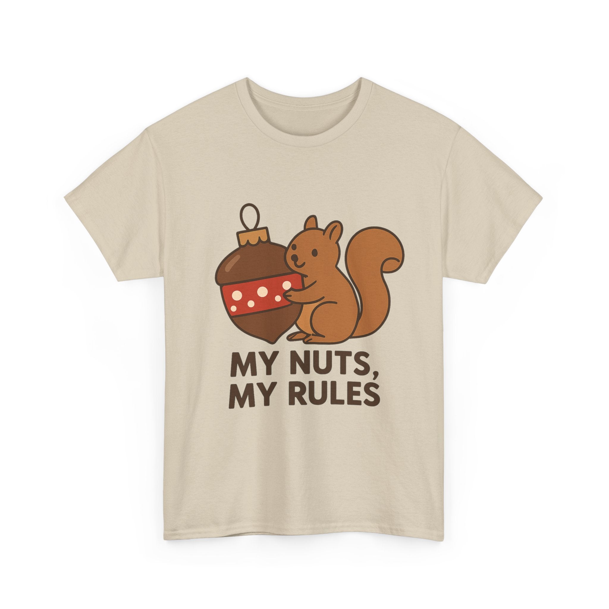 Funny Squirrel T-Shirt – “My Nuts, My Rules” Acorn Pun Tee for Christmas or Everyday Laughs
