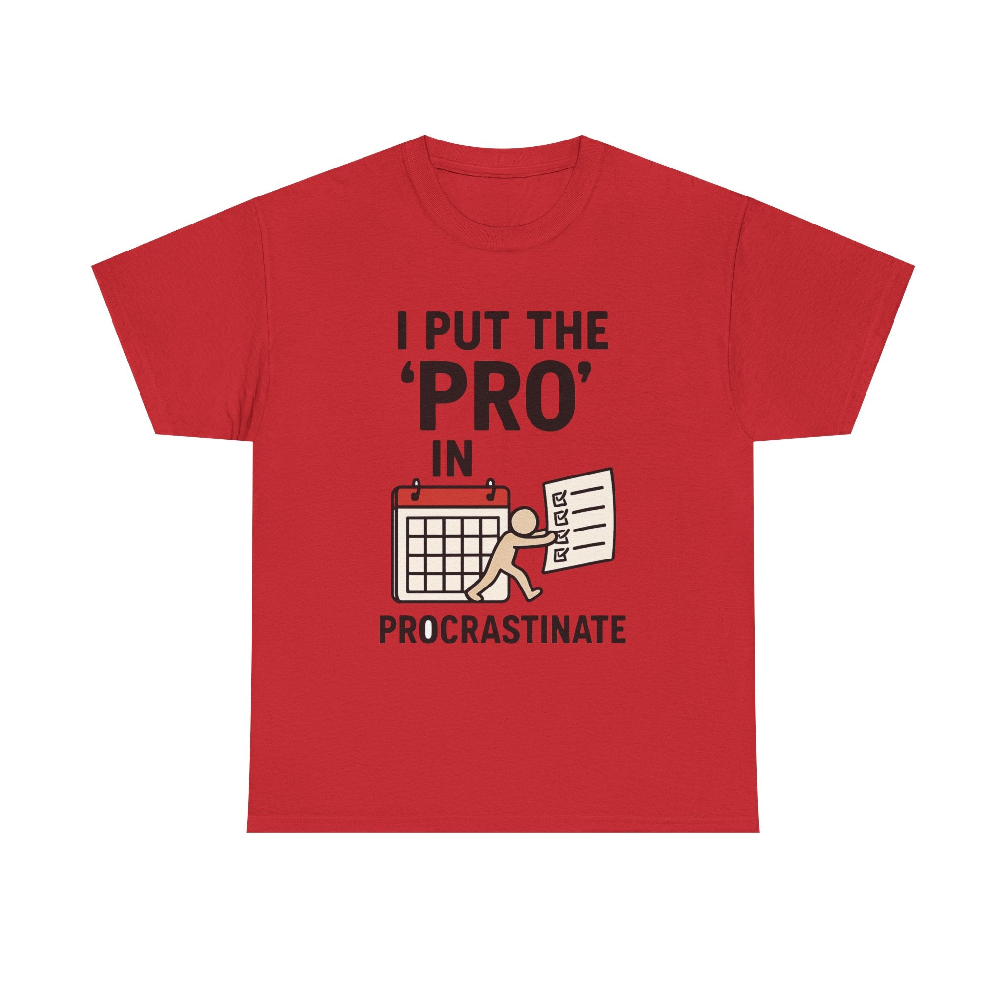 Procrastination T-Shirt: "I Put the 'Pro' in Procrastinate" Funny Graphic Tee