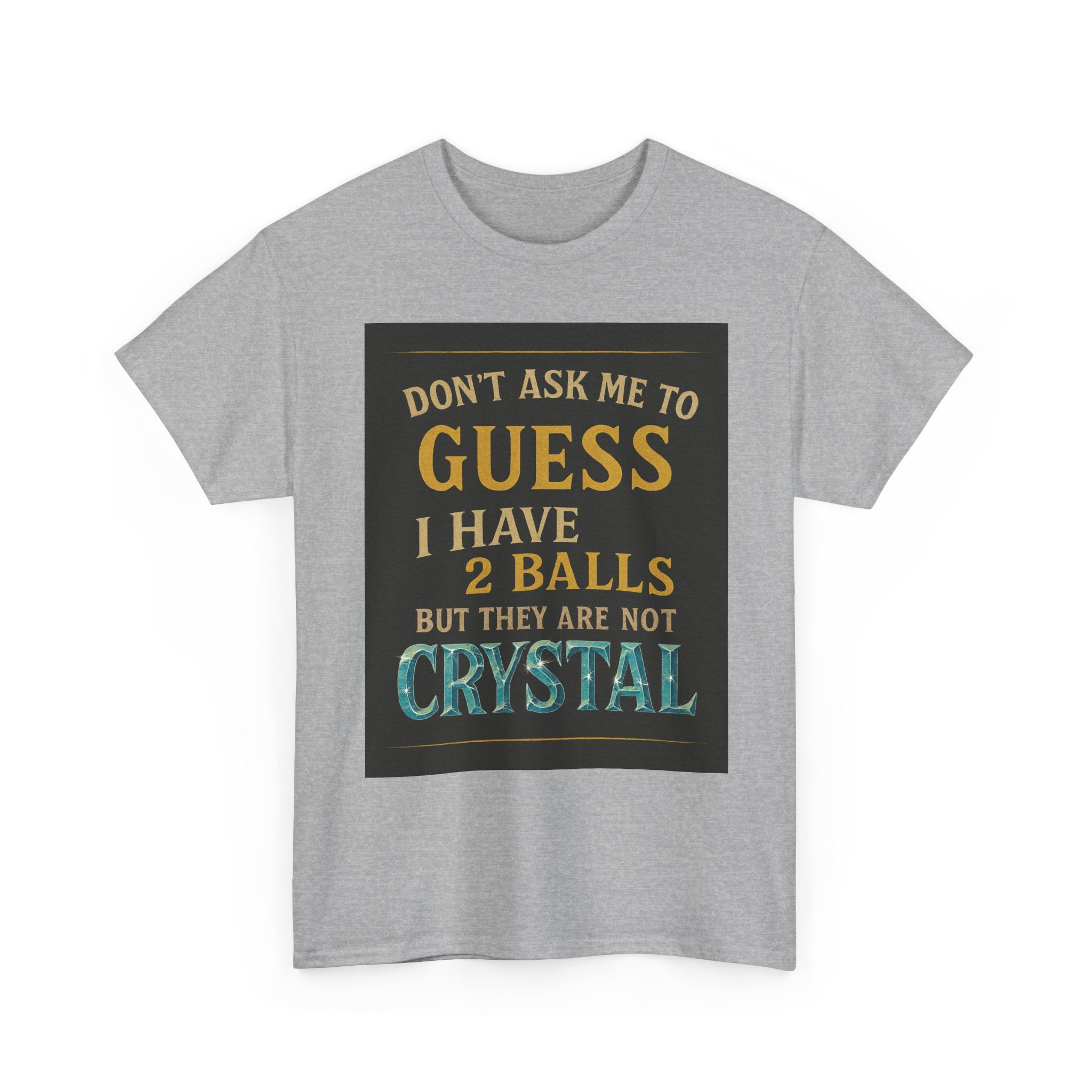 Funny T-Shirt - Guessing - Crystal Ball