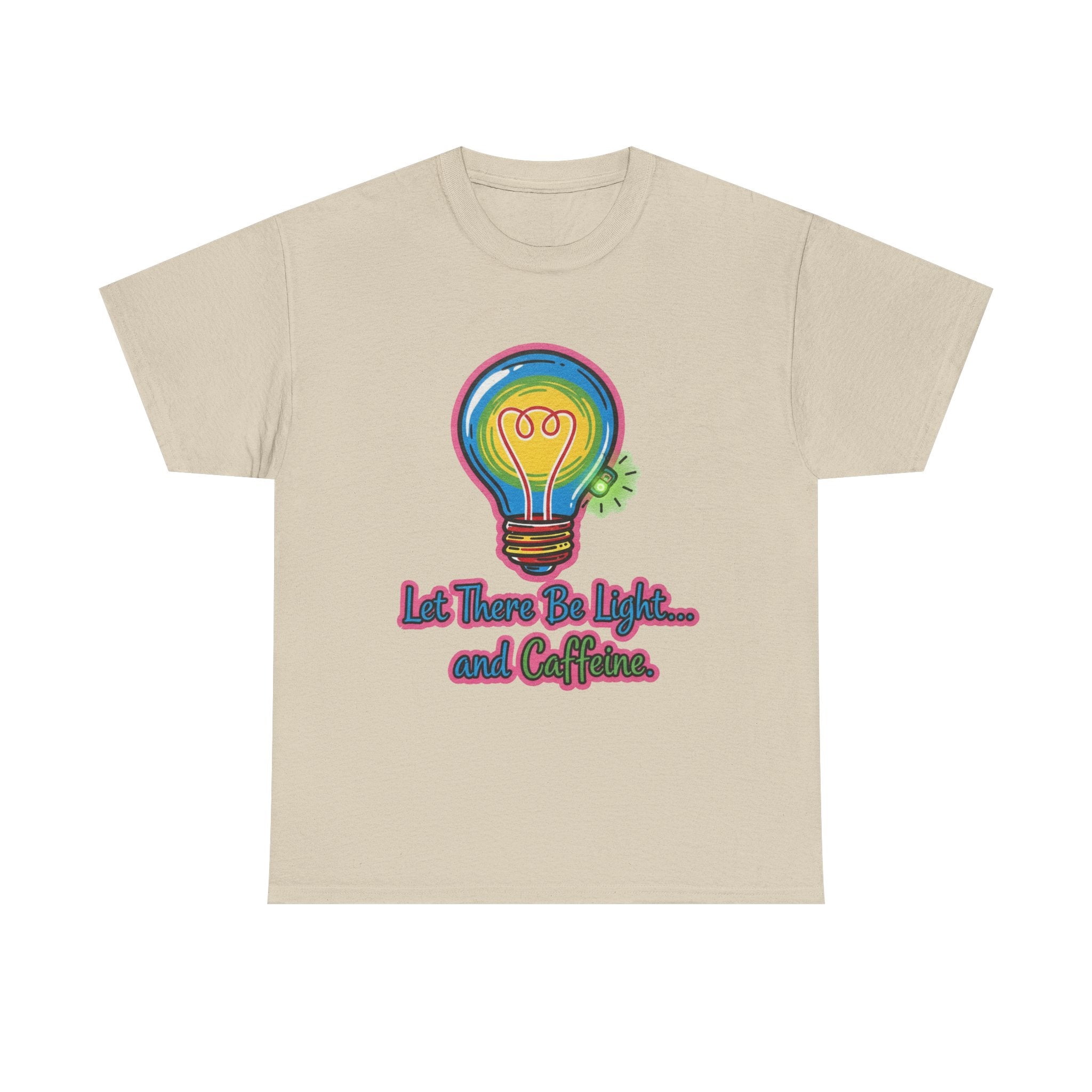 Funny Coffee T-Shirt: "Let There Be Light... and Caffeine" Graphic Tee