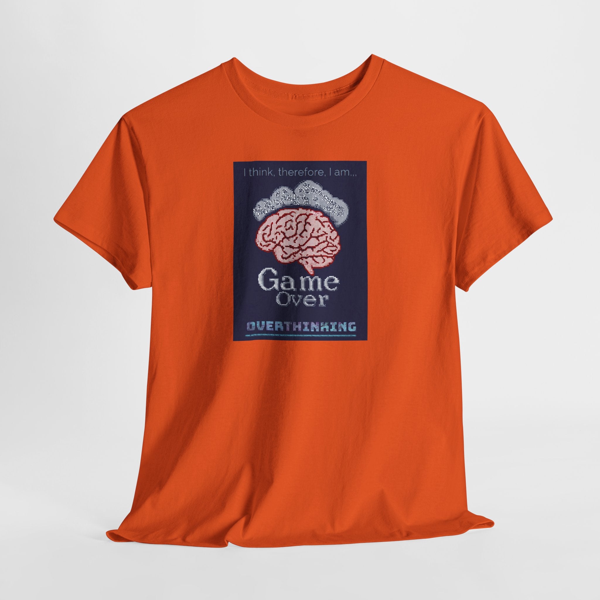 Overthinking Game Over T-Shirt | Funny Philosophy Brain Tee | Descartes Meme Shirt | Anxiety Humor Apparel | Gildan 5000