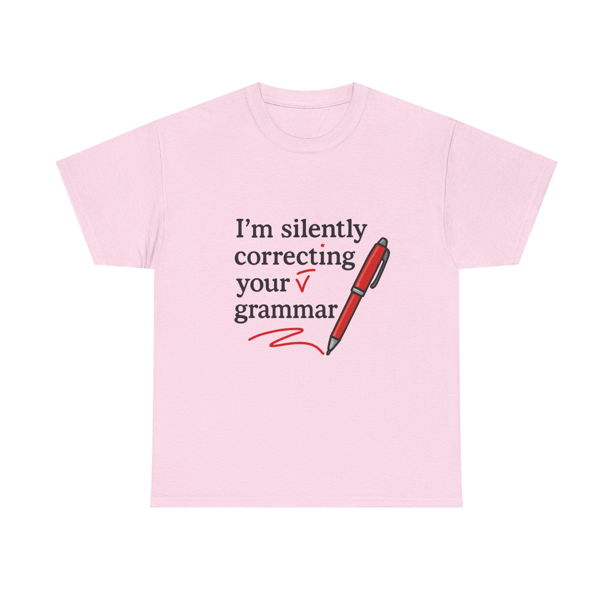 Grammar T-Shirt: "I'm Silently Correcting Your Grammar" Funny Graphic Tee