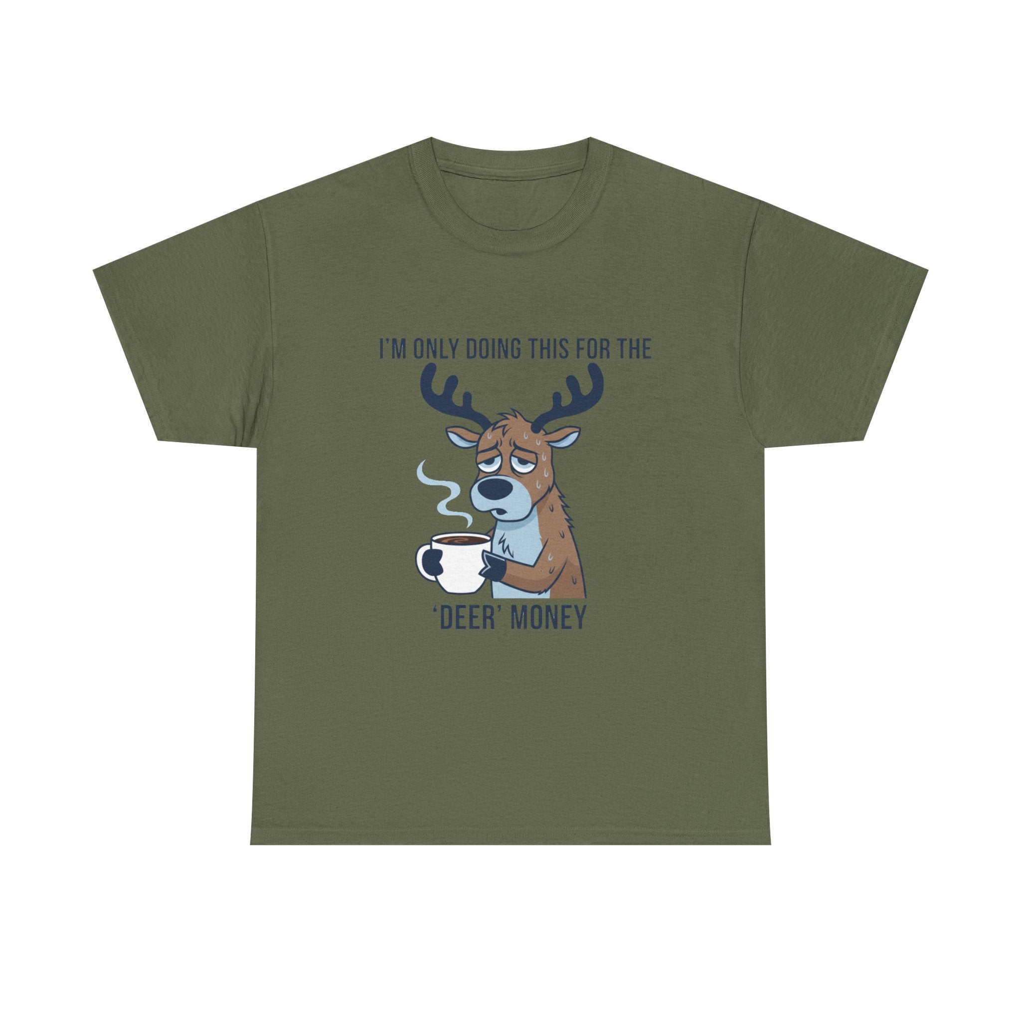 Funny Christmas “I’m Only Doing This for the Deer Money” T-Shirt – Hilarious Coffee & Reindeer Pun Tee