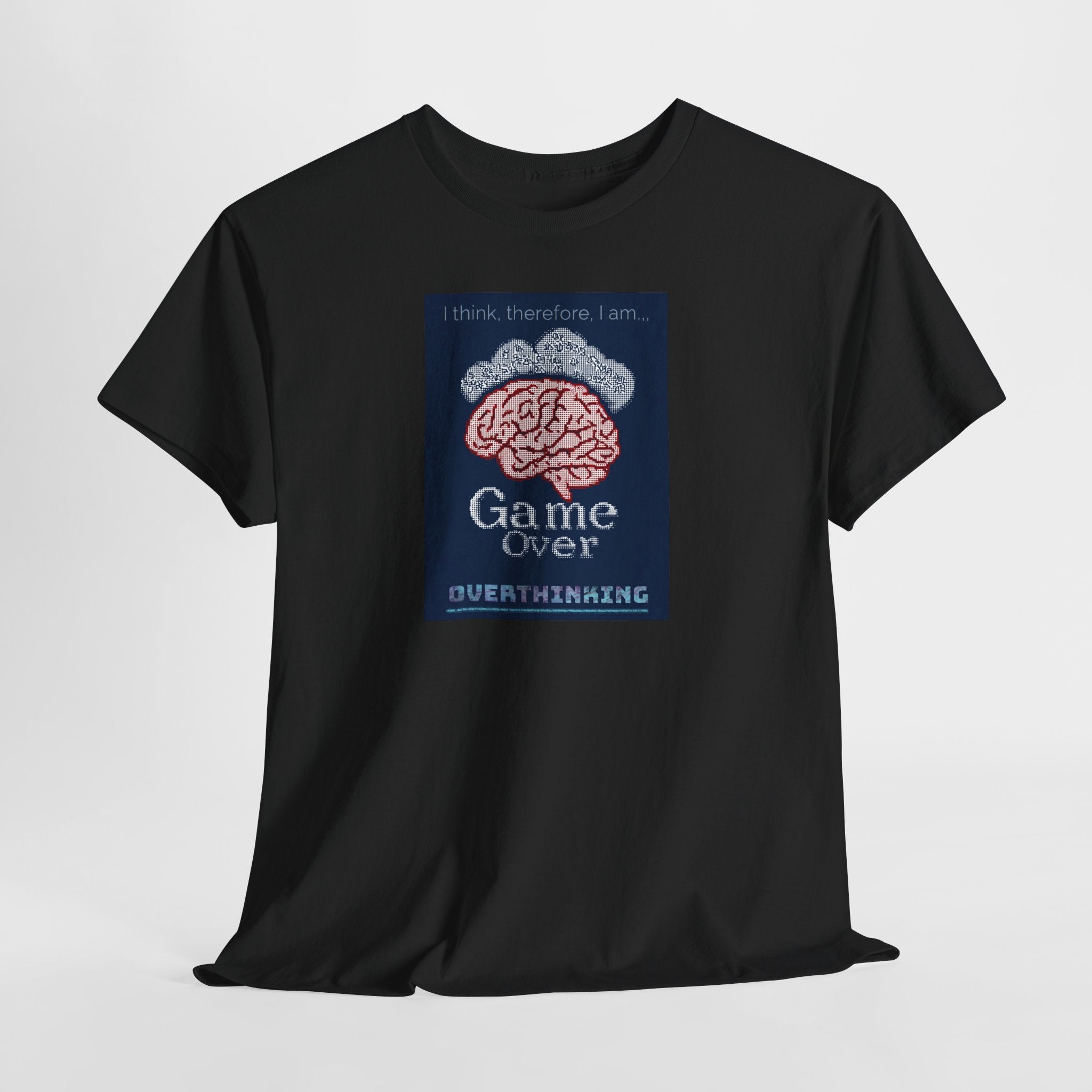 Overthinking Game Over T-Shirt | Funny Philosophy Brain Tee | Descartes Meme Shirt | Anxiety Humor Apparel | Gildan 5000