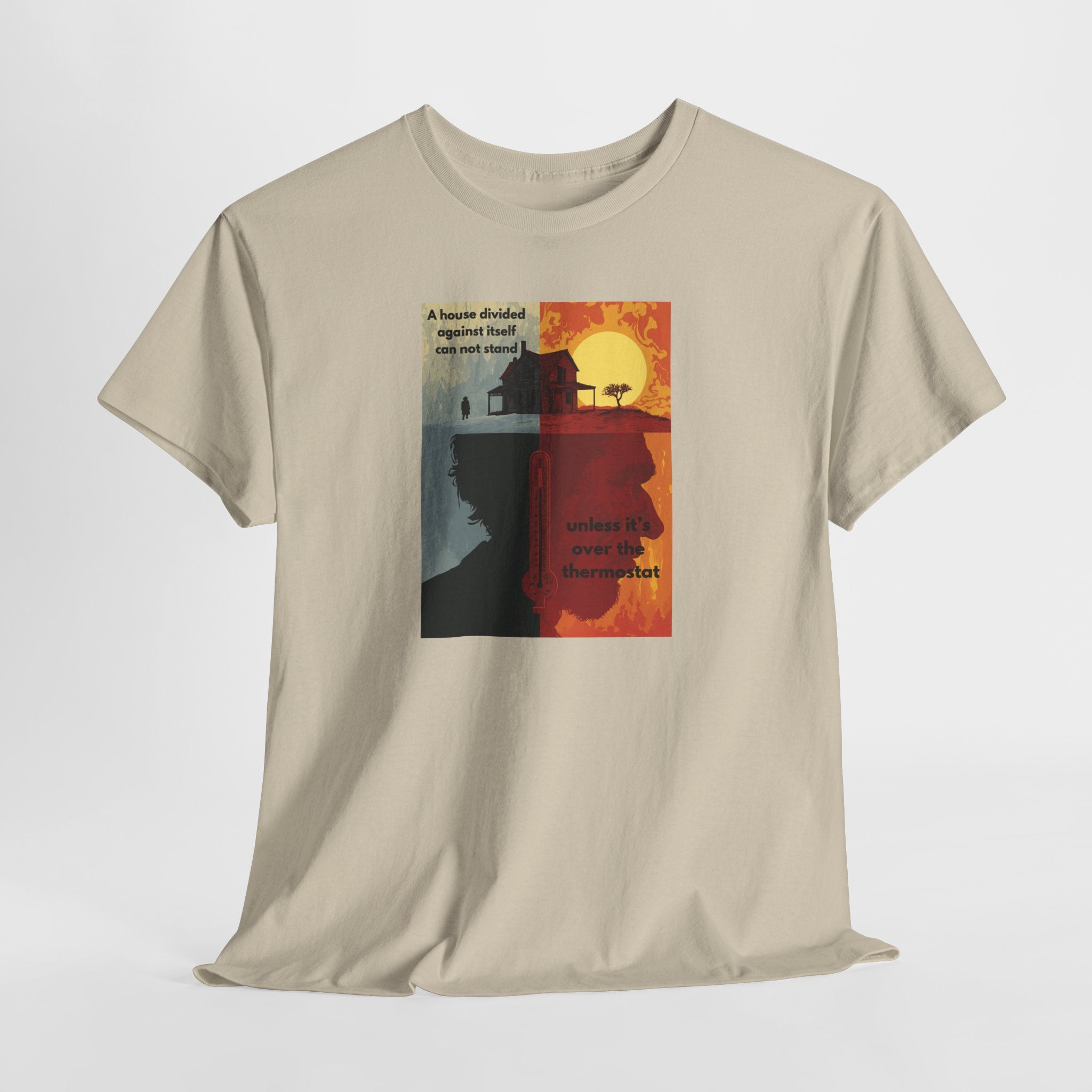 Thermostat War T-Shirt | House Divided Humor Tee | Funny Family Life Shirt | Thermostat Battle Apparel | Gildan 5000