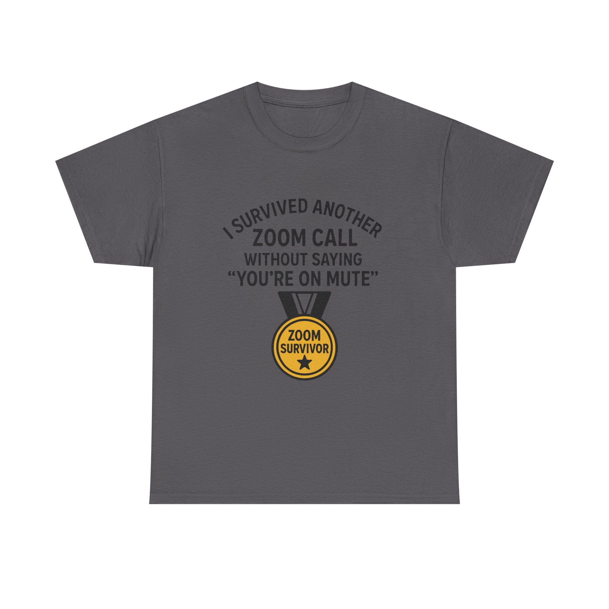 “I Survived Another Zoom Call” Funny Work from Home T-Shirt – “You’re on Mute” Joke Tee for Remote Workers