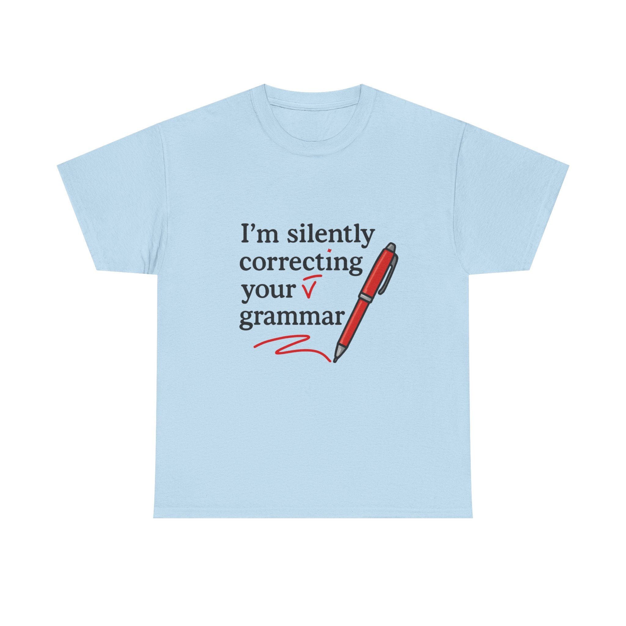 Grammar T-Shirt: "I'm Silently Correcting Your Grammar" Funny Graphic Tee
