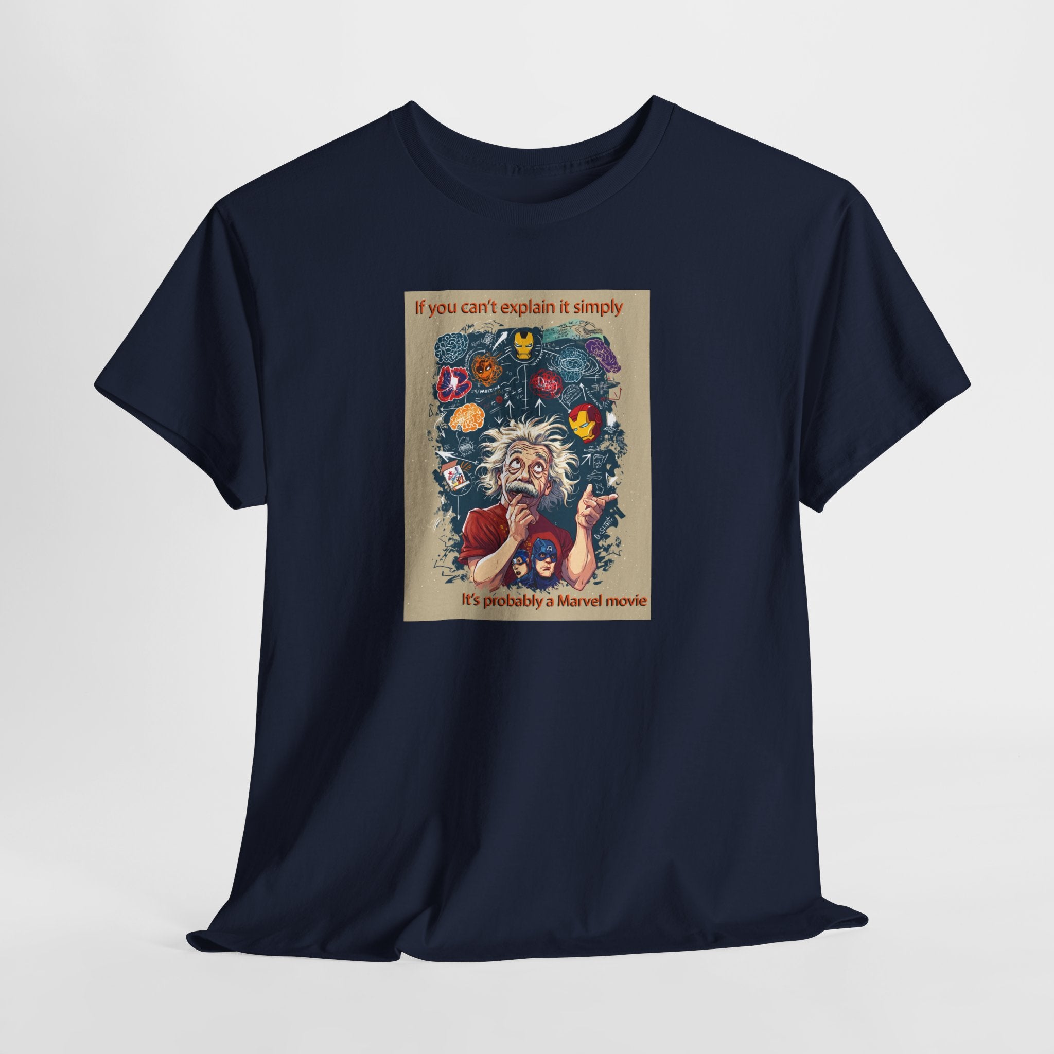 Einstein Marvel Movie Tee: If You Can't Explain It Simply, It's Probably a Marvel Movie | Funny Science Pop Culture T-Shirt