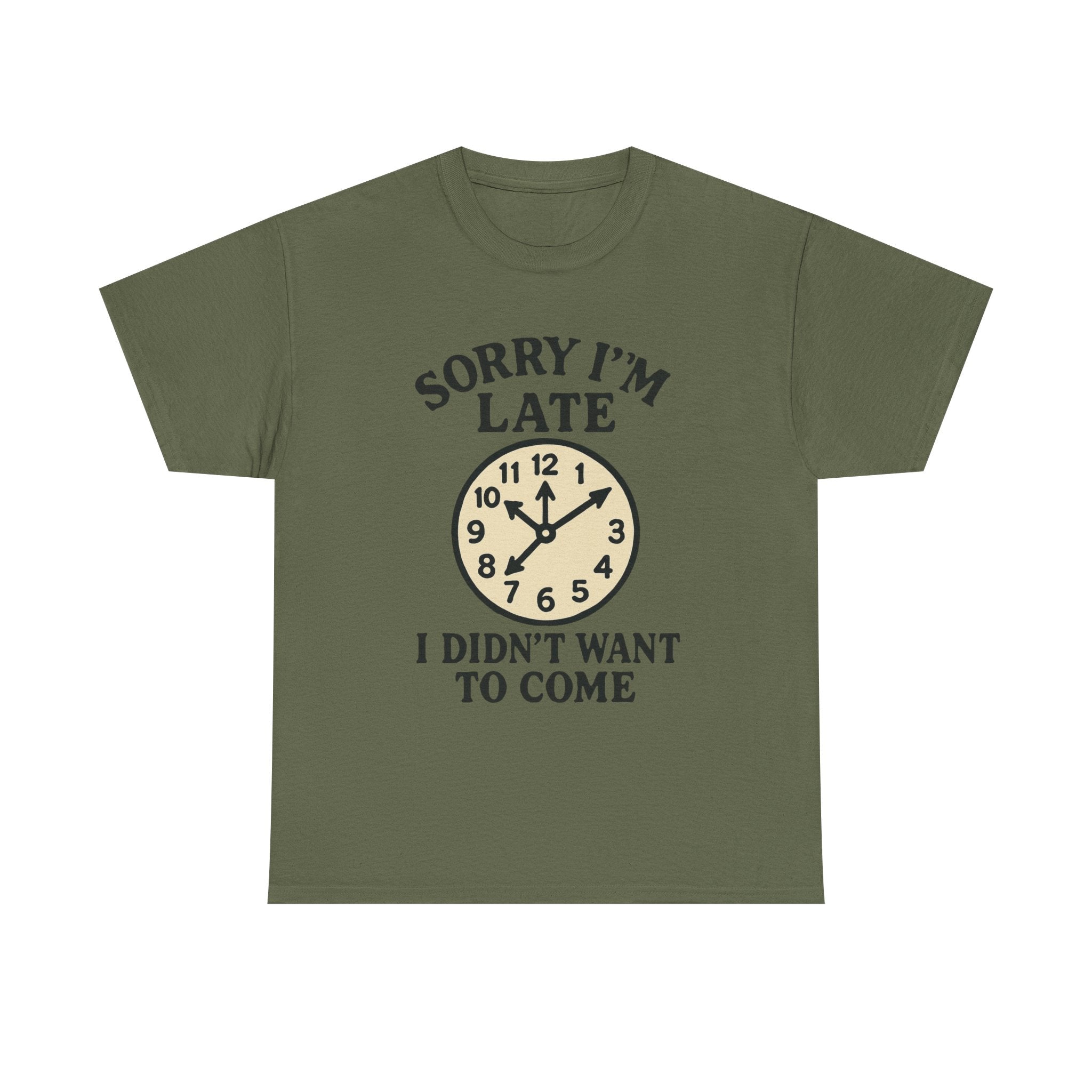 Funny Anti-Social T-Shirt: "Sorry I'm Late, I Didn't Want to Come" Graphic Tee