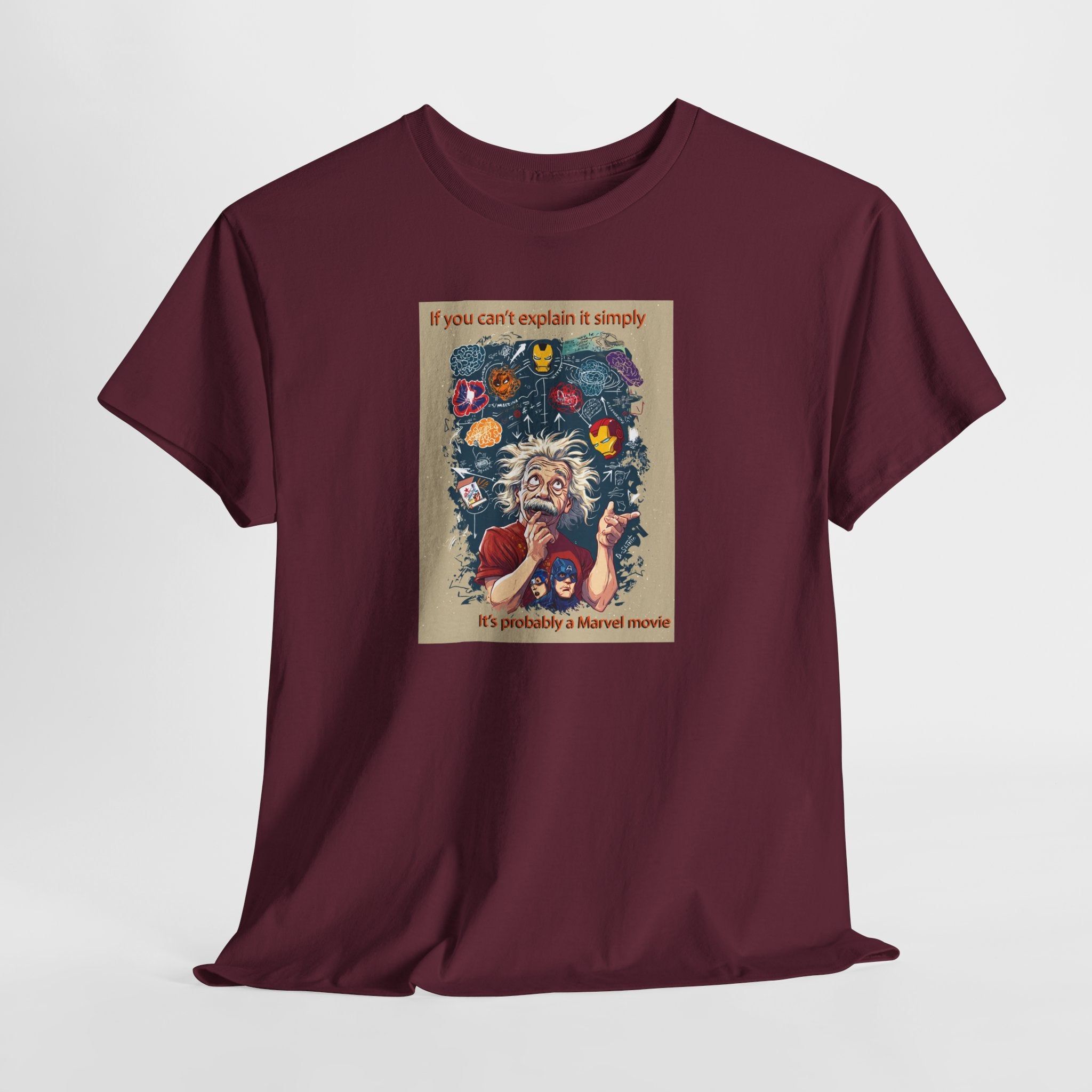 Einstein Marvel Movie Tee: If You Can't Explain It Simply, It's Probably a Marvel Movie | Funny Science Pop Culture T-Shirt