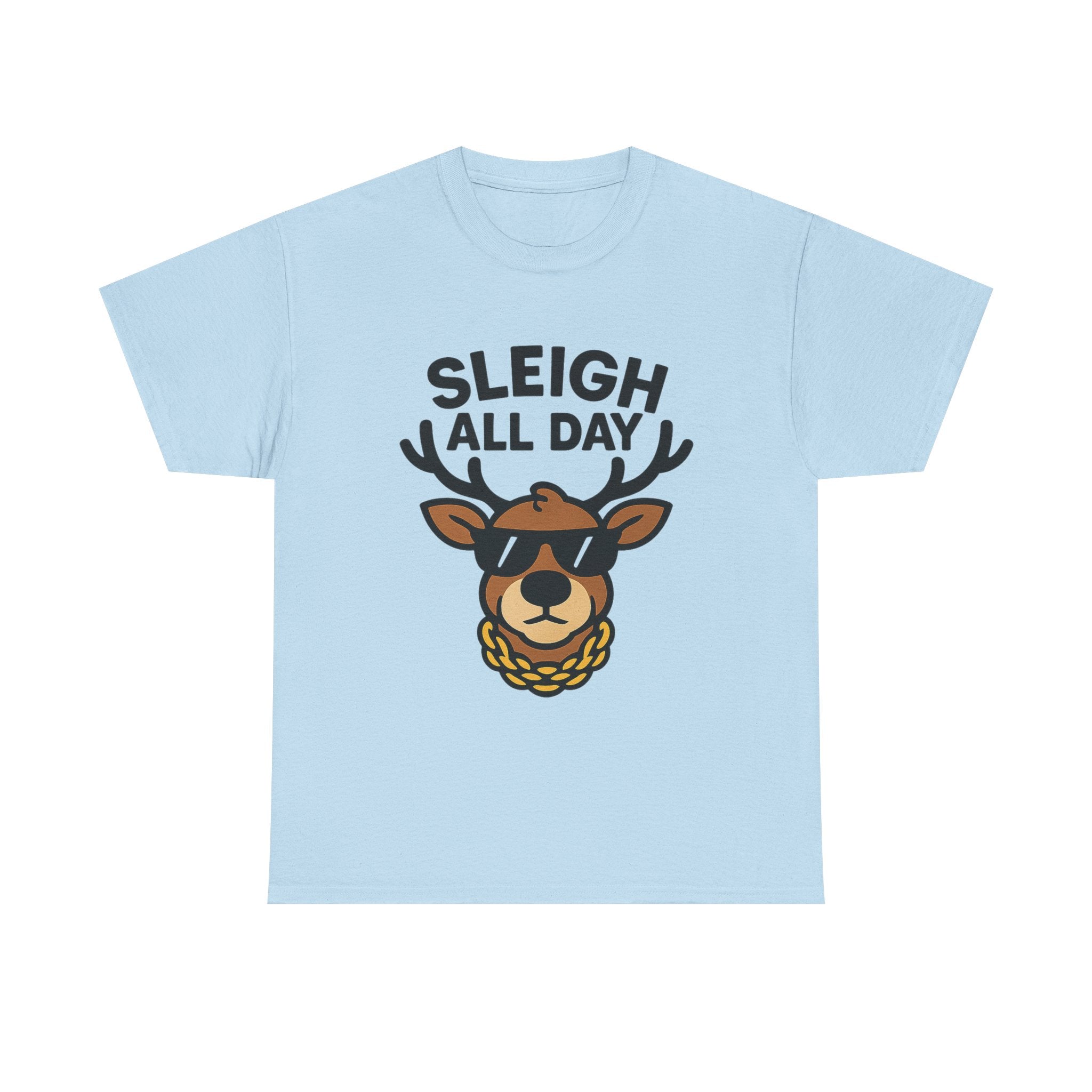 Sleigh All Day T-Shirt | Cool Reindeer Graphic Tee | Funny Christmas Party Shirt | Gildan 5000