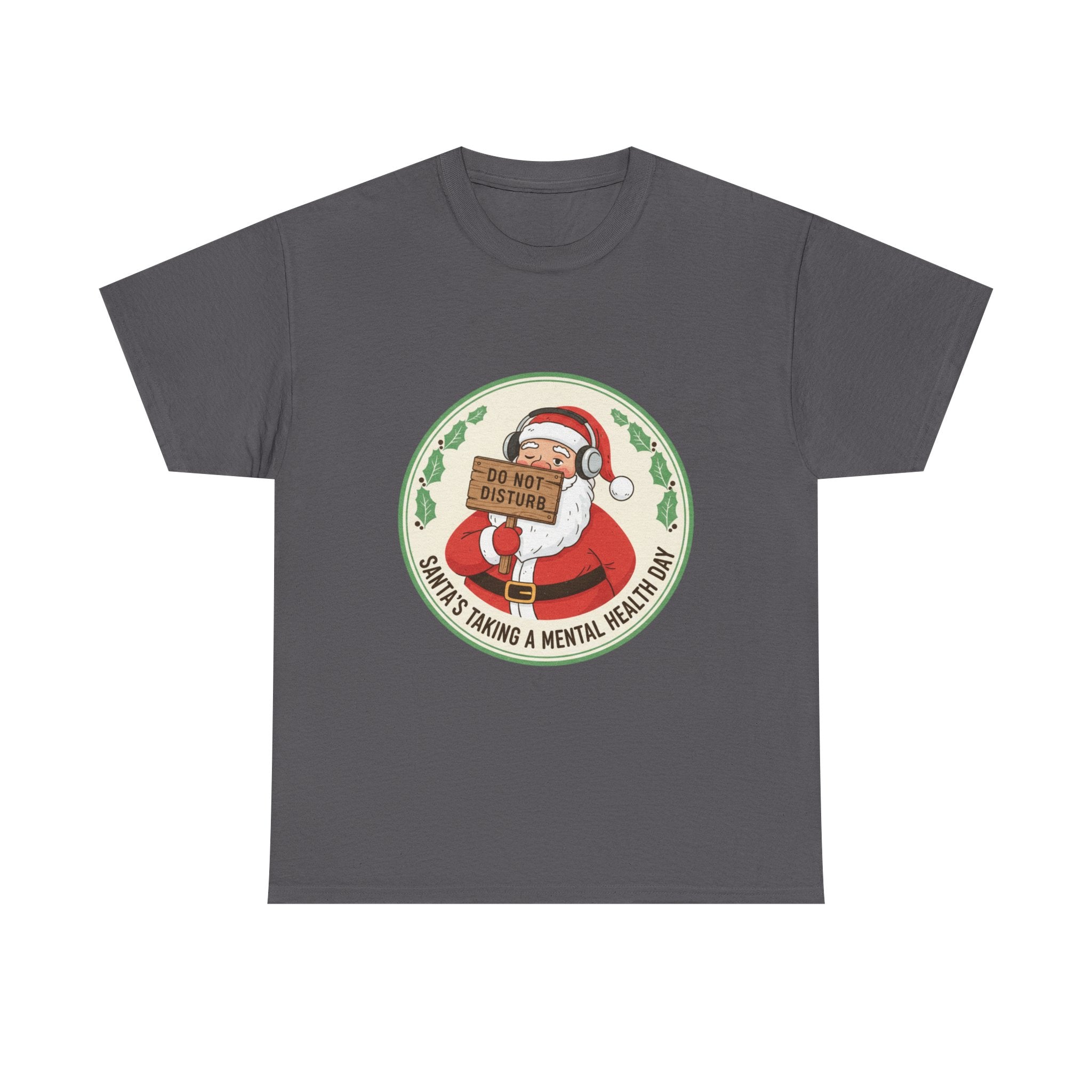 Funny Christmas T-Shirt: "Santa's Mental Health Day" Graphic Tee