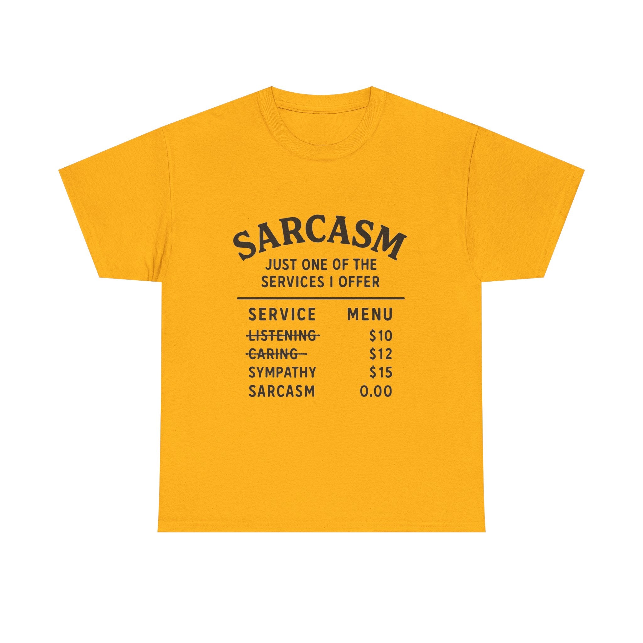 Sarcasm T-Shirt: "Just One of the Services I Offer" Funny Graphic Tee