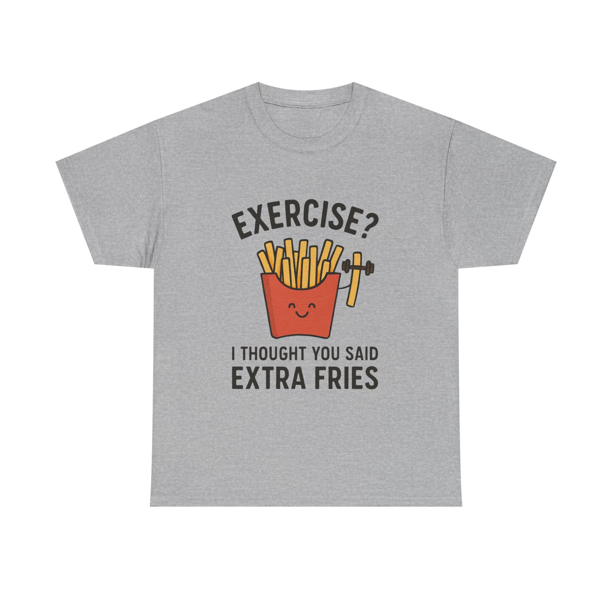 Funny Foodie T-Shirt: "Extra Fries" Exercise Pun Graphic Tee