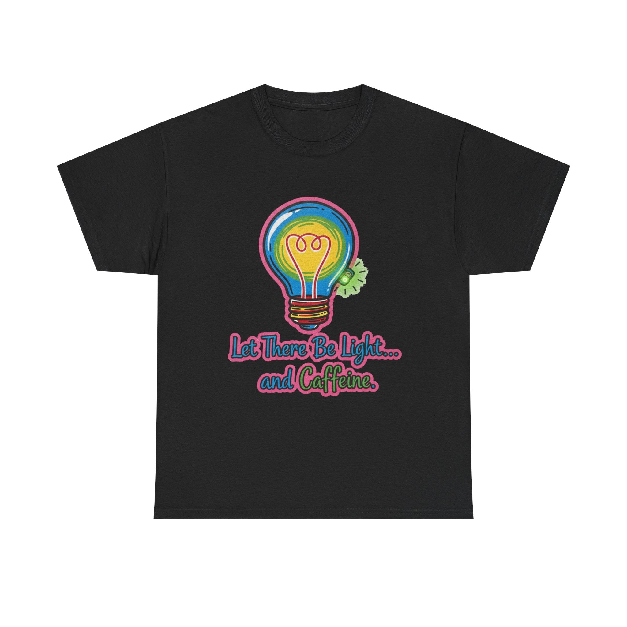 Funny Coffee T-Shirt: "Let There Be Light... and Caffeine" Graphic Tee
