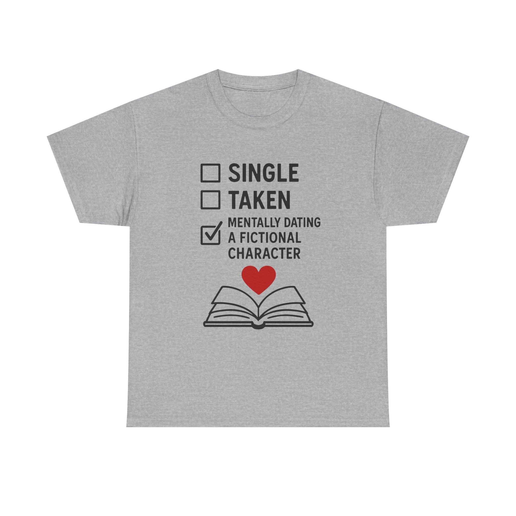 Book Lover T-Shirt: "Mentally Dating a Fictional Character" Funny Graphic Tee