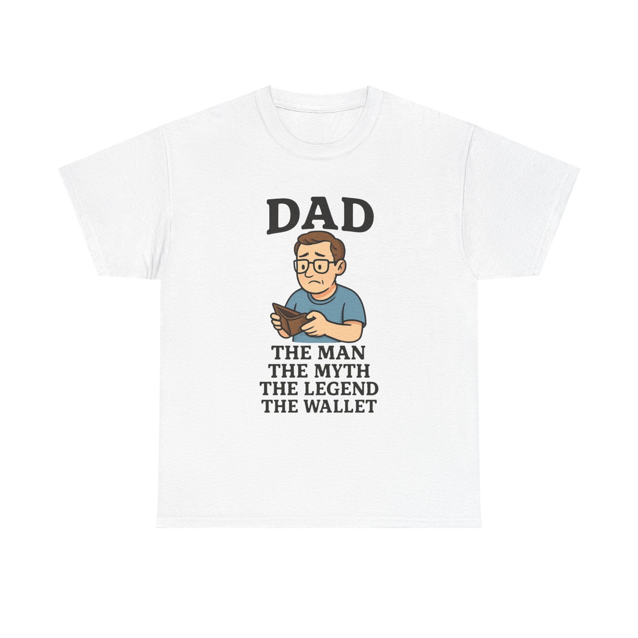 Funny Dad T-Shirt: "The Man, The Myth, The Legend, The Wallet" Graphic Tee