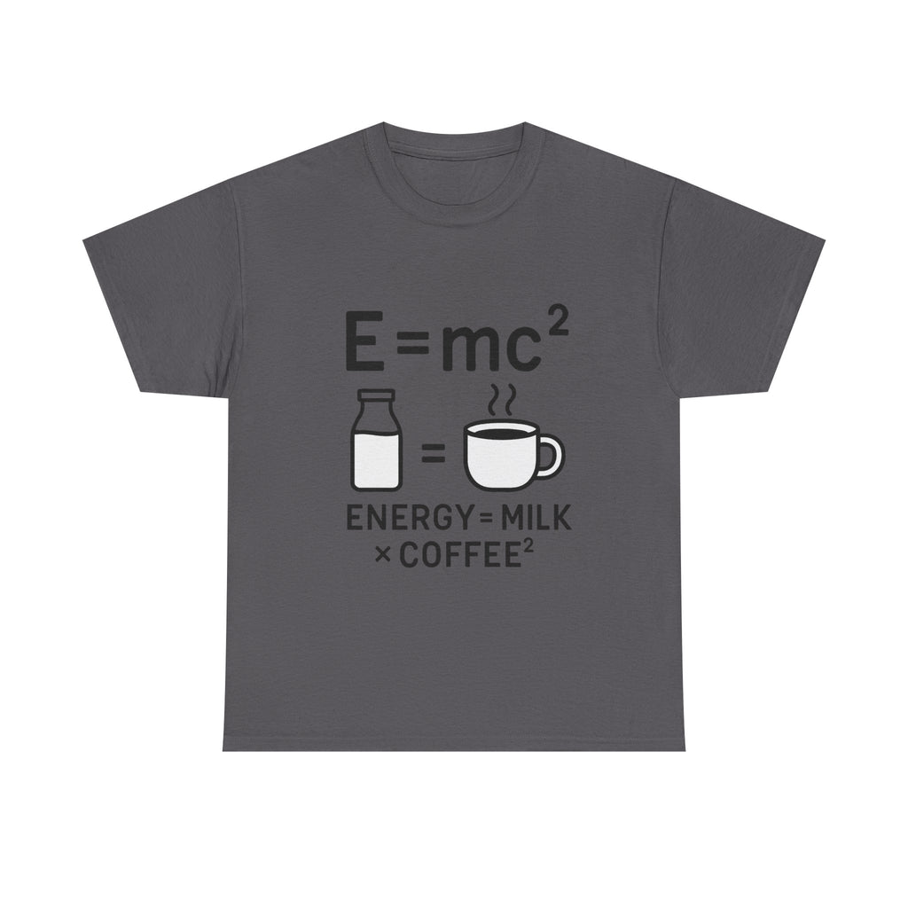Coffee Science T-Shirt: "Energy = Milk x Coffee²" Funny Graphic Tee