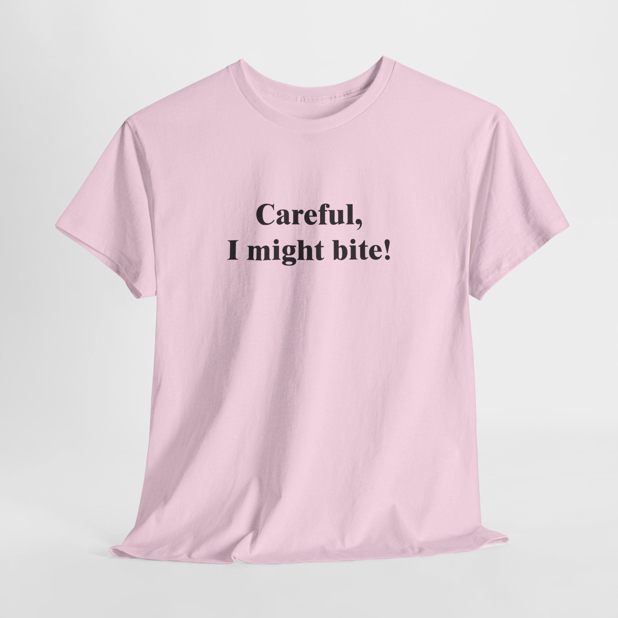 Funny Attitude T-Shirt – “Careful, I Might Bite” Bold Sassy Statement Tee