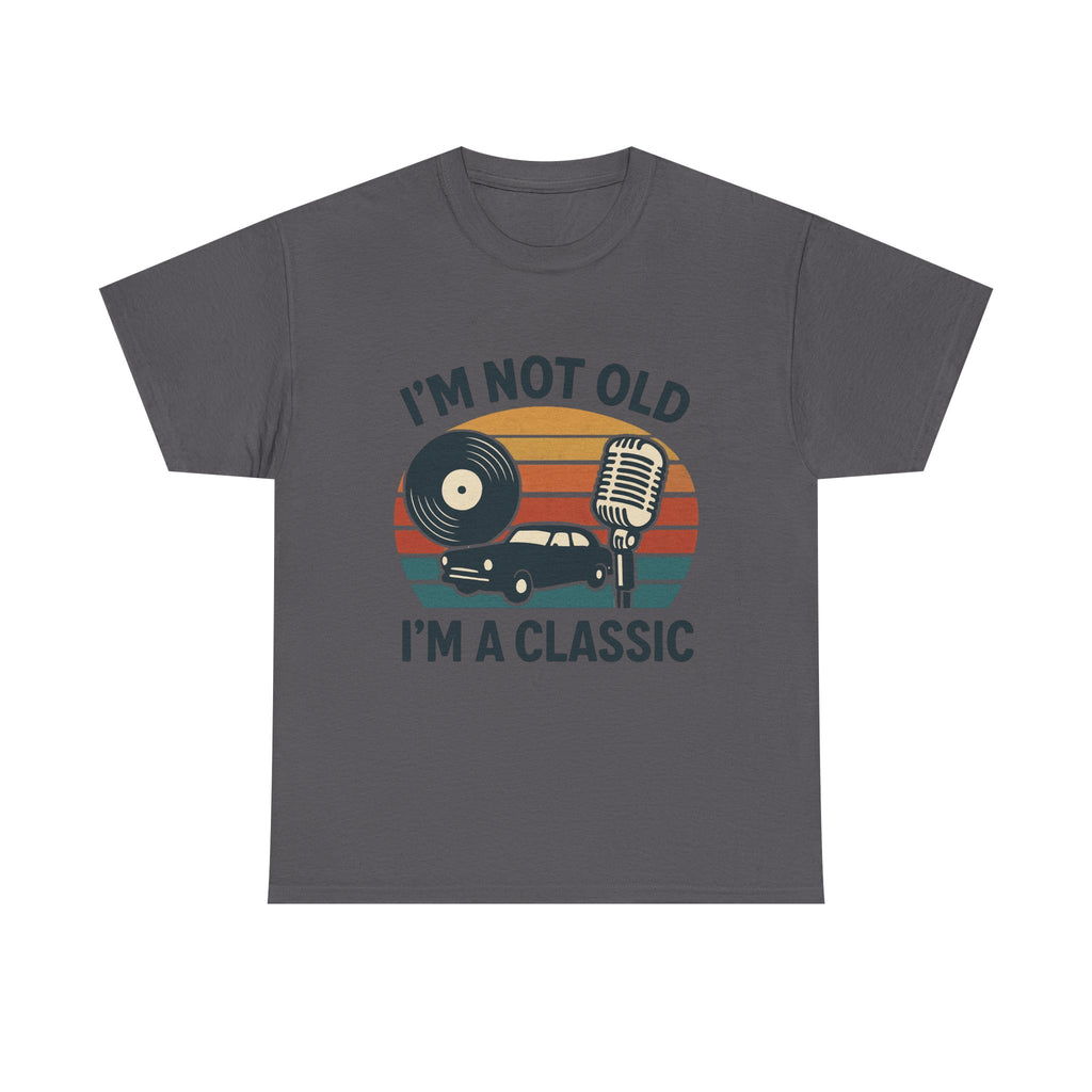 “I’m Not Old, I’m a Classic” Vintage Retro T-Shirt – Funny Birthday Tee for Men & Women Who Love Cars, Music & Nostalgia