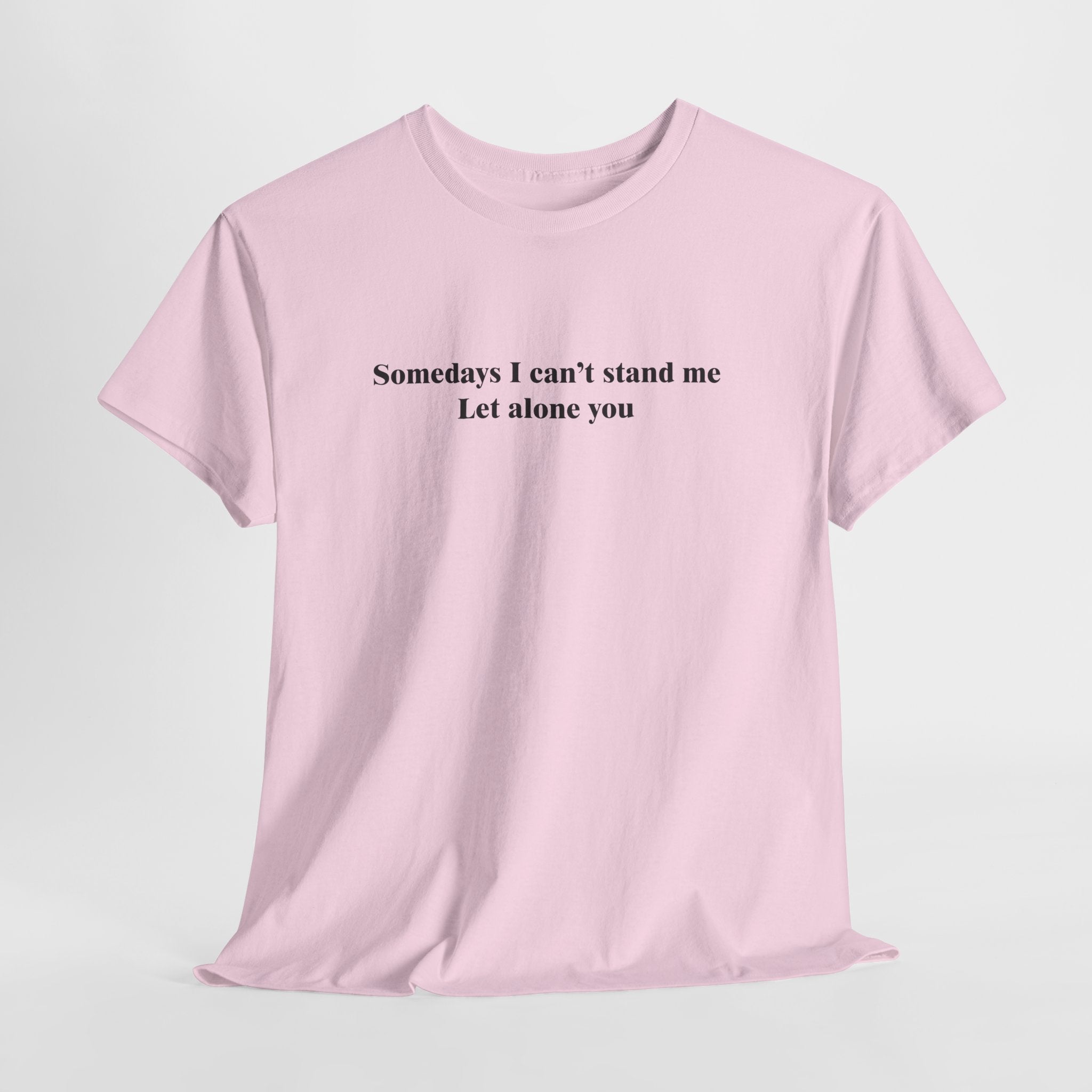 Can't Stand Me T-Shirt | Funny Sarcastic Quote Tee | Introvert Humor Shirt | Anti-Social Gift | Gildan 5000