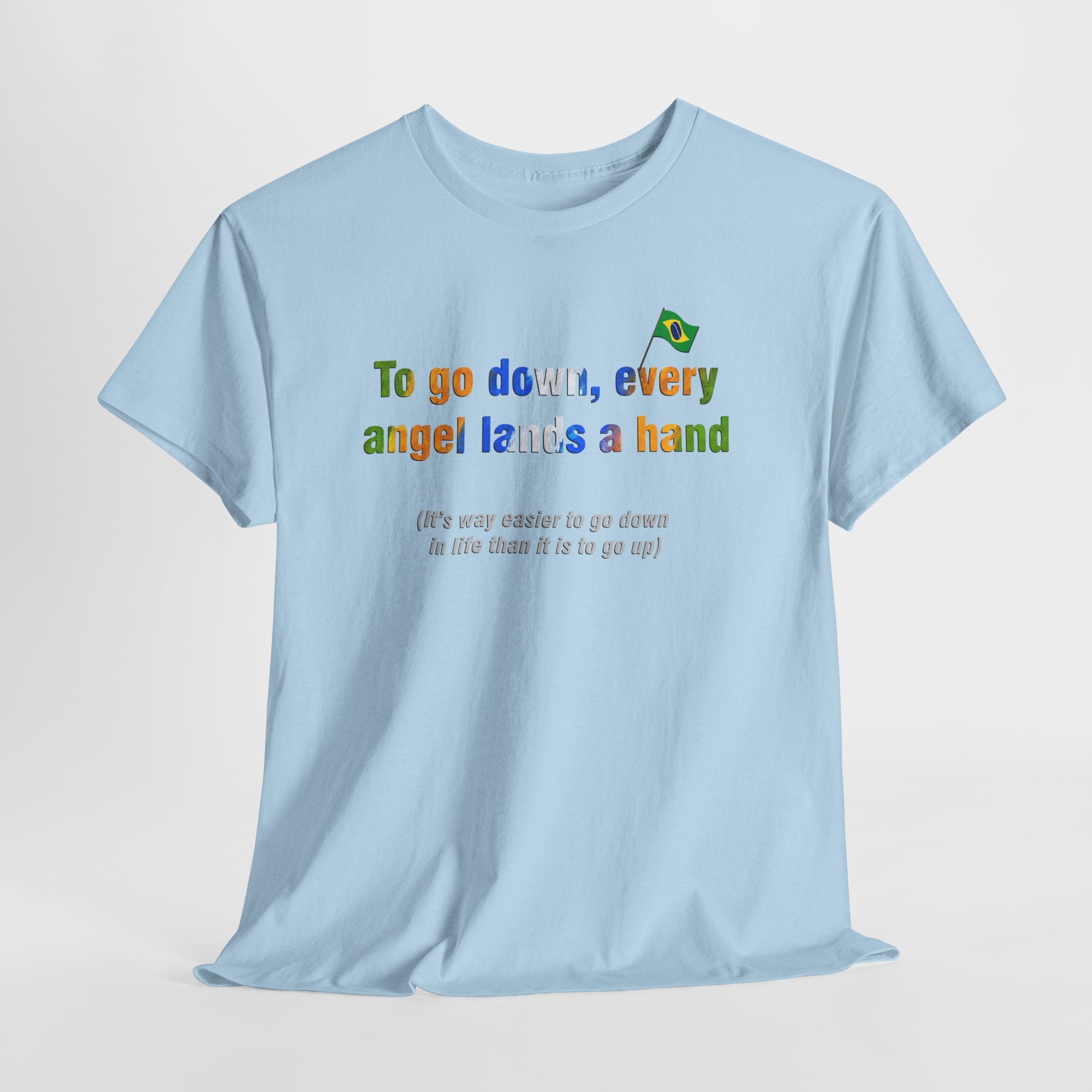 Angel's Hand Tee: Para Baixo Todo Santo Ajuda | Brazilian Proverb T-Shirt