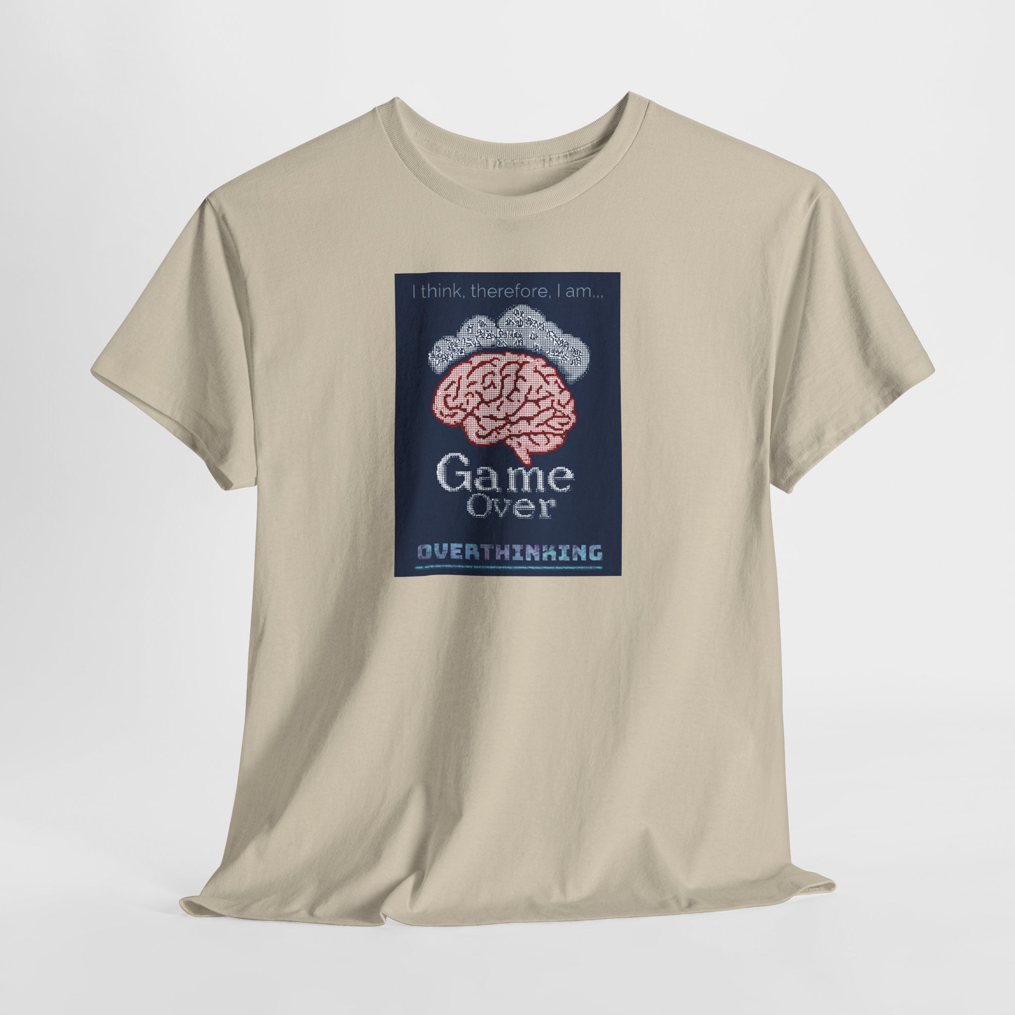 Overthinking Game Over T-Shirt | Funny Philosophy Brain Tee | Descartes Meme Shirt | Anxiety Humor Apparel | Gildan 5000
