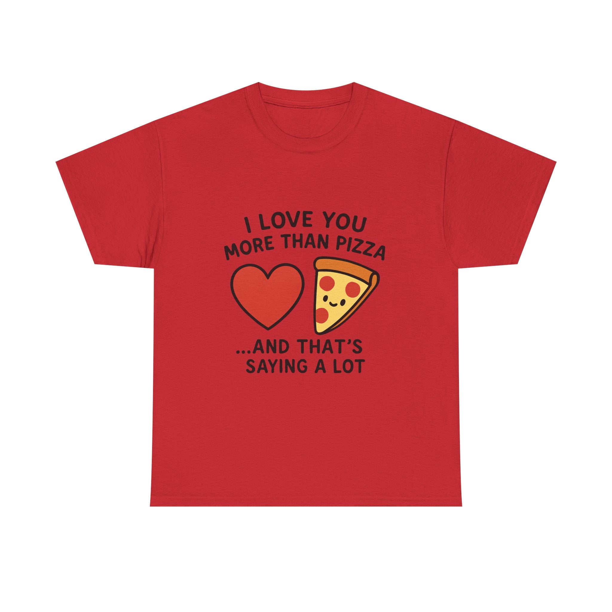 Funny Love T-Shirt: "I Love You More Than Pizza" Valentine's Day Gift Tee