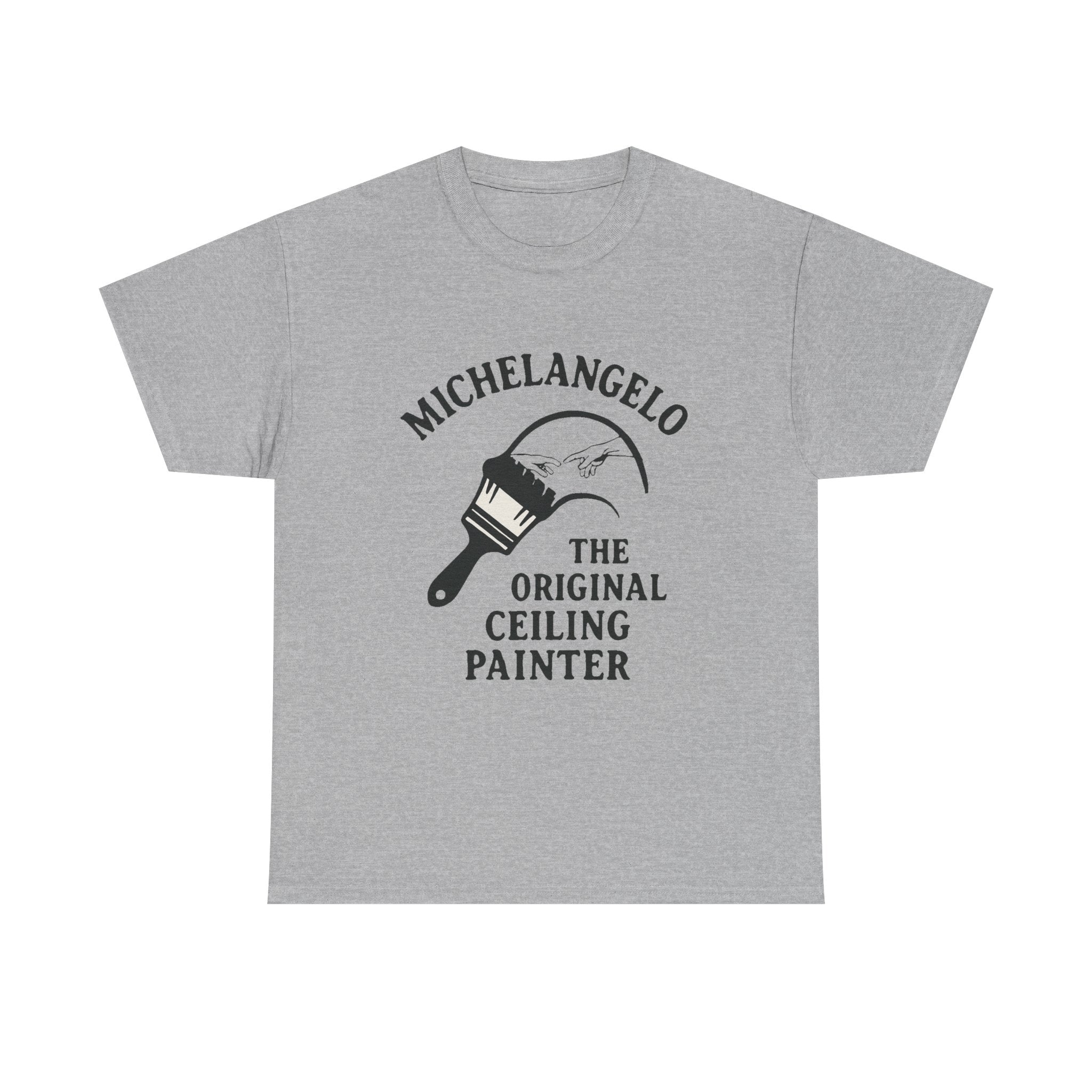 Michelangelo “The Original Ceiling Painter” Funny Art T-Shirt – Classic Renaissance Humor Tee for Artists & Art Lovers