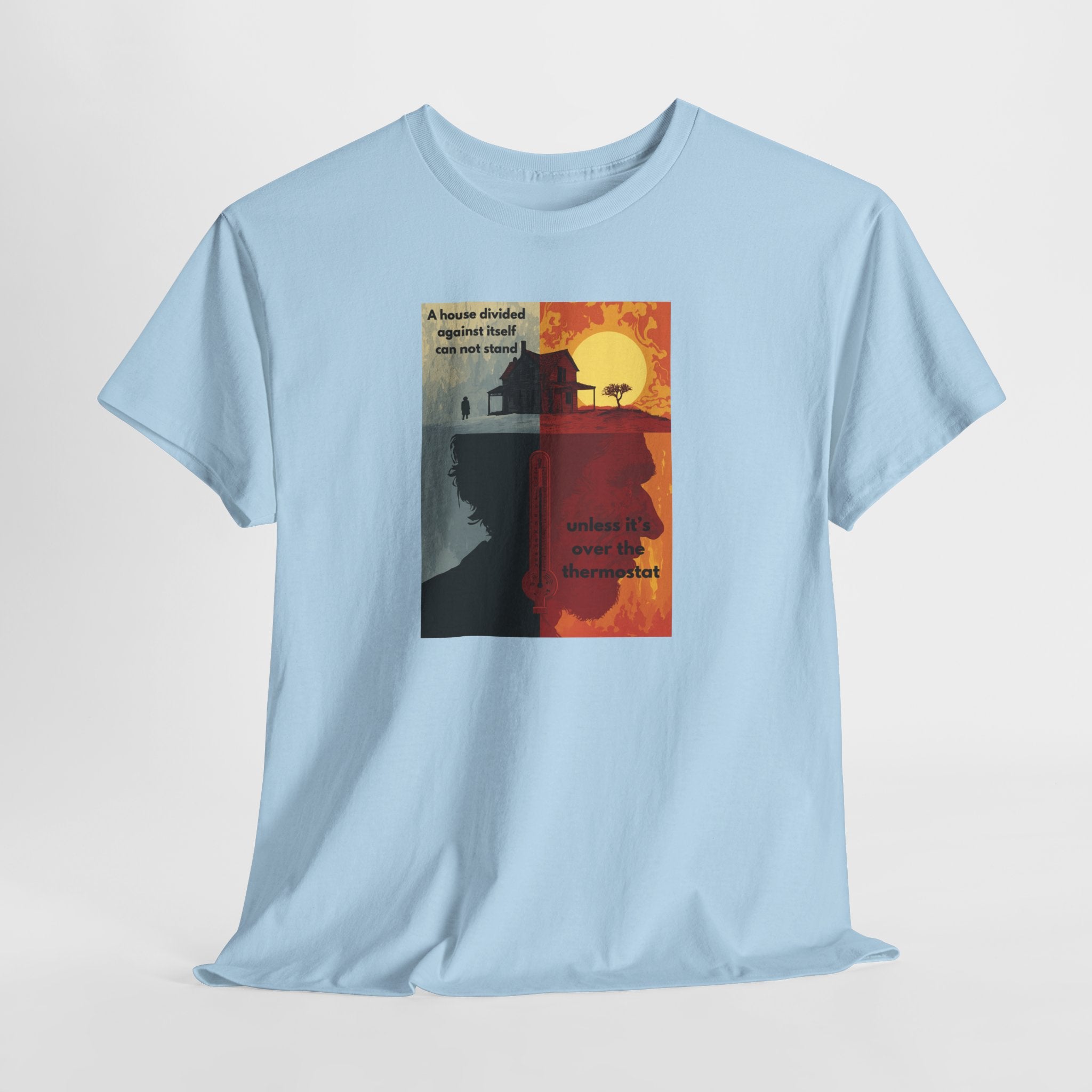 Thermostat War T-Shirt | House Divided Humor Tee | Funny Family Life Shirt | Thermostat Battle Apparel | Gildan 5000