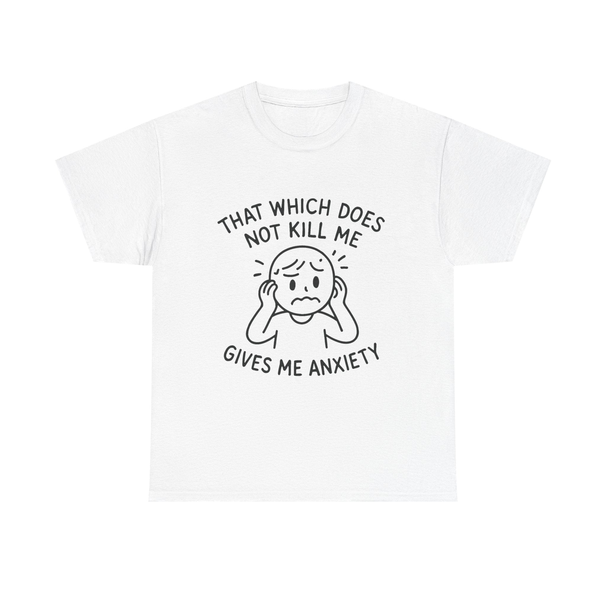 Anxiety T-Shirt: "Gives Me Anxiety" Funny Graphic Tee