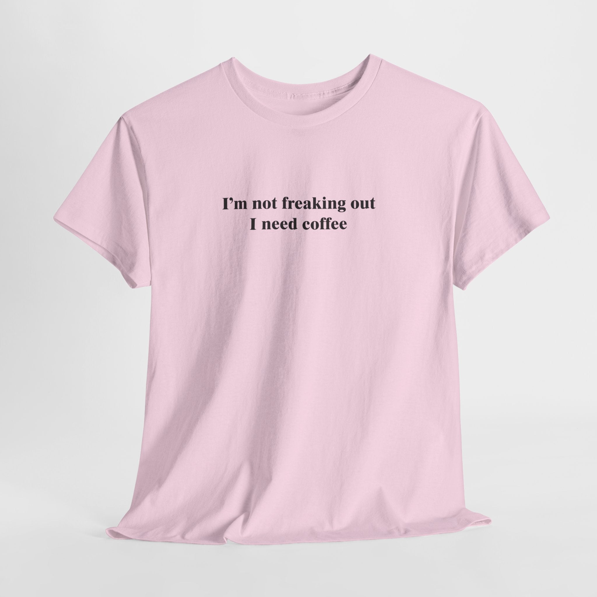 Funny Coffee T-Shirt – “I’m Not Freaking Out, I Need Coffee” Caffeine Lover Humor Tee