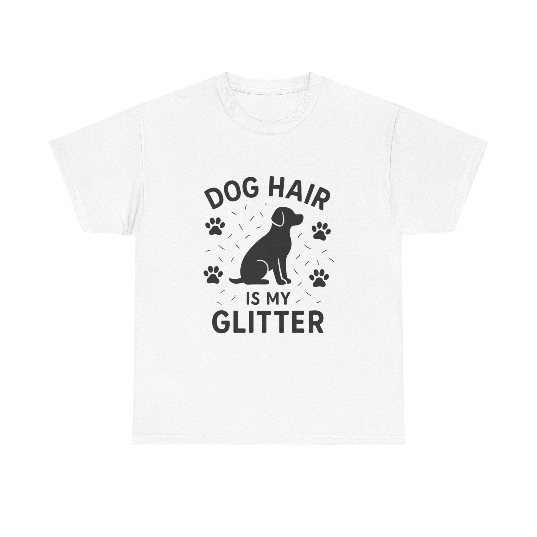 Dog Mom T-Shirt: "Dog Hair is My Glitter" Funny Graphic Tee