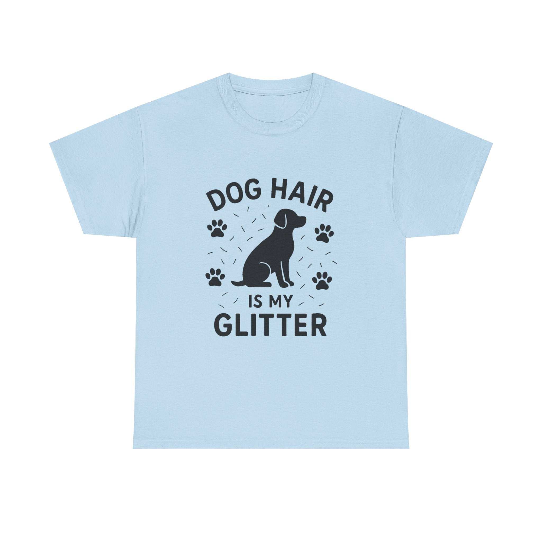 Dog Mom T-Shirt: "Dog Hair is My Glitter" Funny Graphic Tee