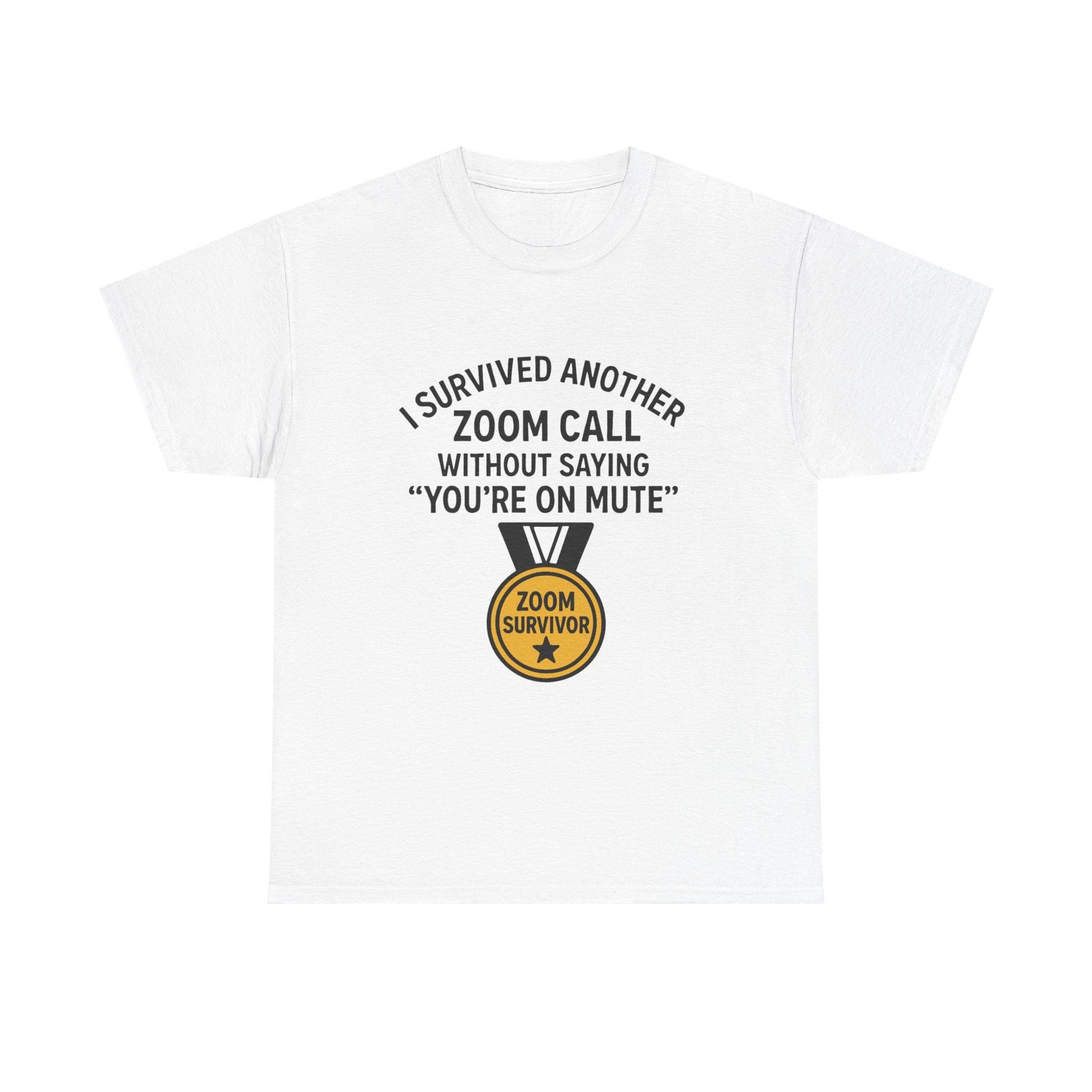 “I Survived Another Zoom Call” Funny Work from Home T-Shirt – “You’re on Mute” Joke Tee for Remote Workers