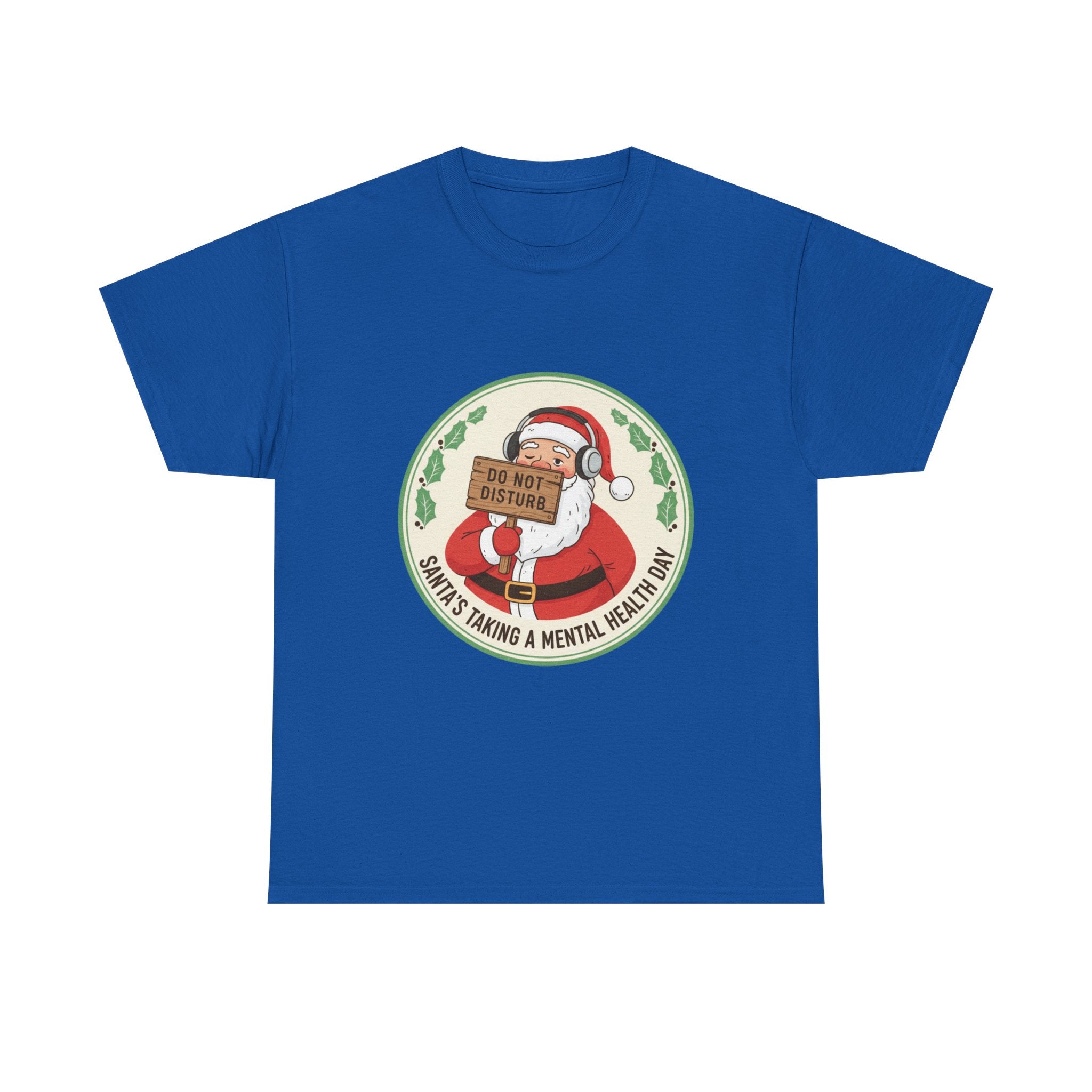 Funny Christmas T-Shirt: "Santa's Mental Health Day" Graphic Tee