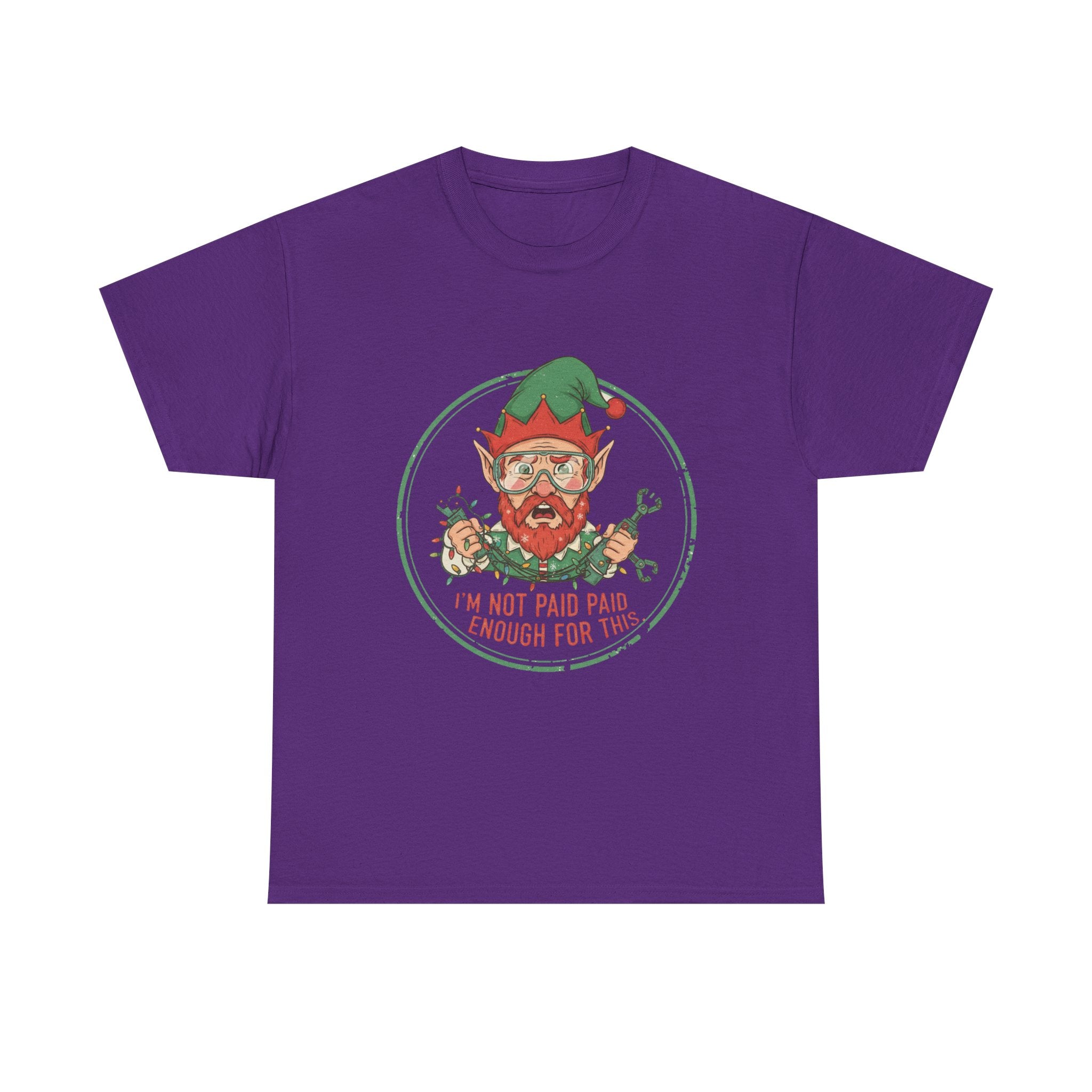 Funny Christmas T-Shirt: "Not Paid Enough" Elf Graphic Tee