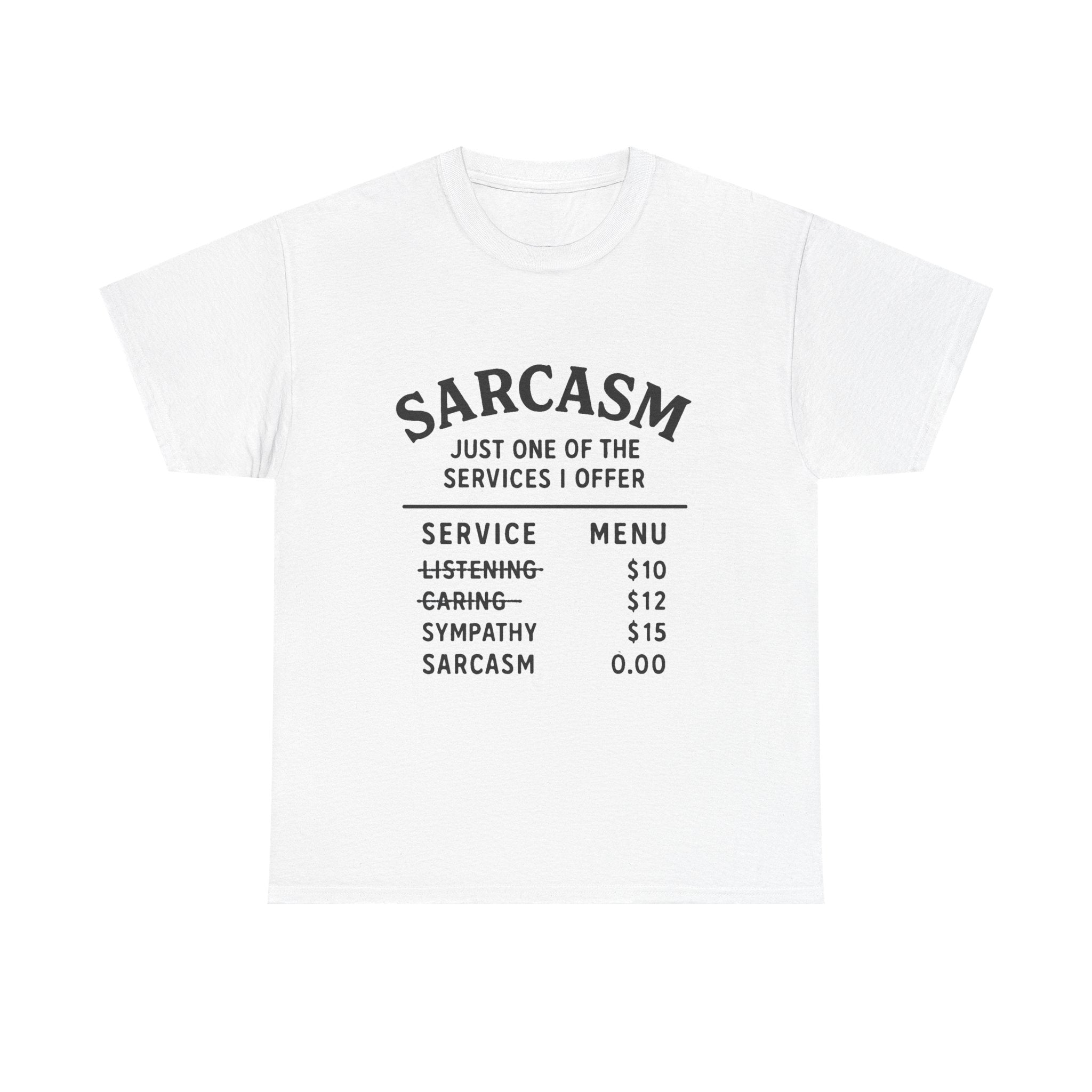 Sarcasm T-Shirt: "Just One of the Services I Offer" Funny Graphic Tee