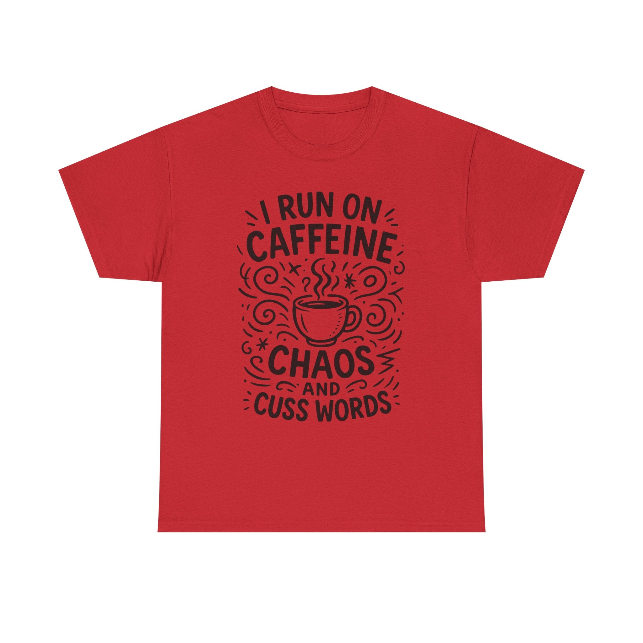 “I Run on Caffeine, Chaos, and Cuss Words” Funny Coffee T-Shirt – Sarcastic Humor Tee for Moms, Teachers & Coffee Lovers