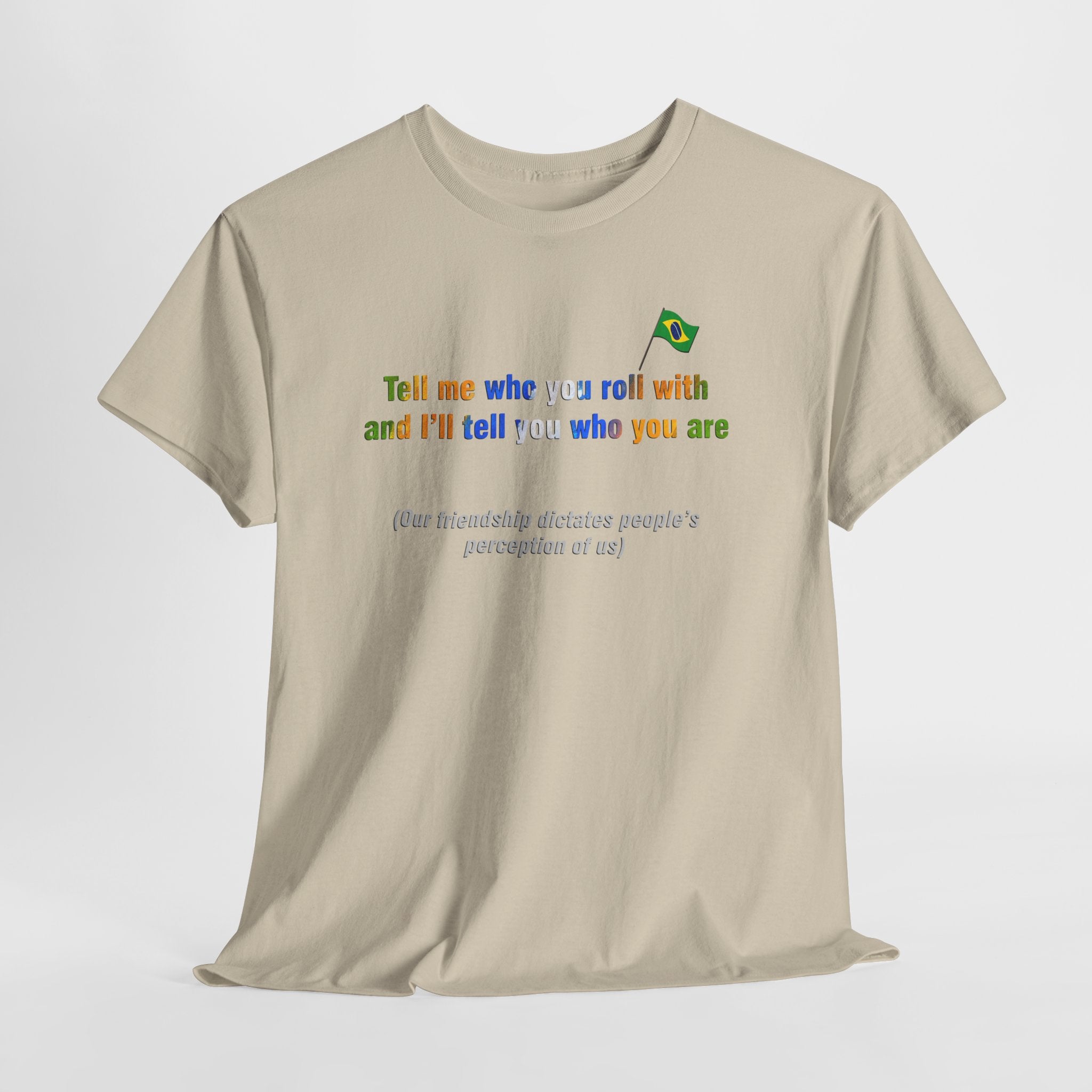 Friendship Proverb Tee: Tell Me Who You Roll With | Dize-me Com Quem Andas | Brazilian Culture T-Shirt