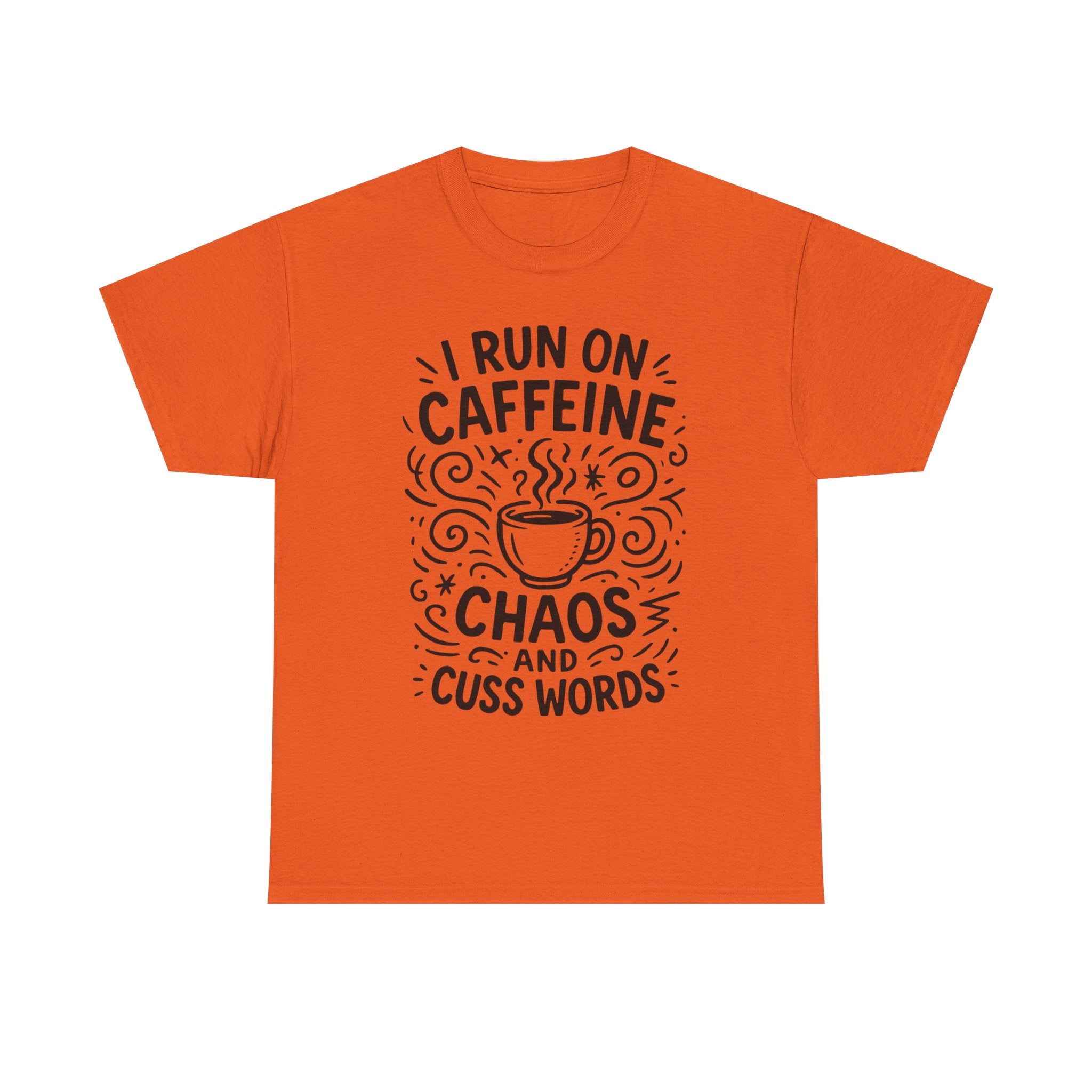 “I Run on Caffeine, Chaos, and Cuss Words” Funny Coffee T-Shirt – Sarcastic Humor Tee for Moms, Teachers & Coffee Lovers