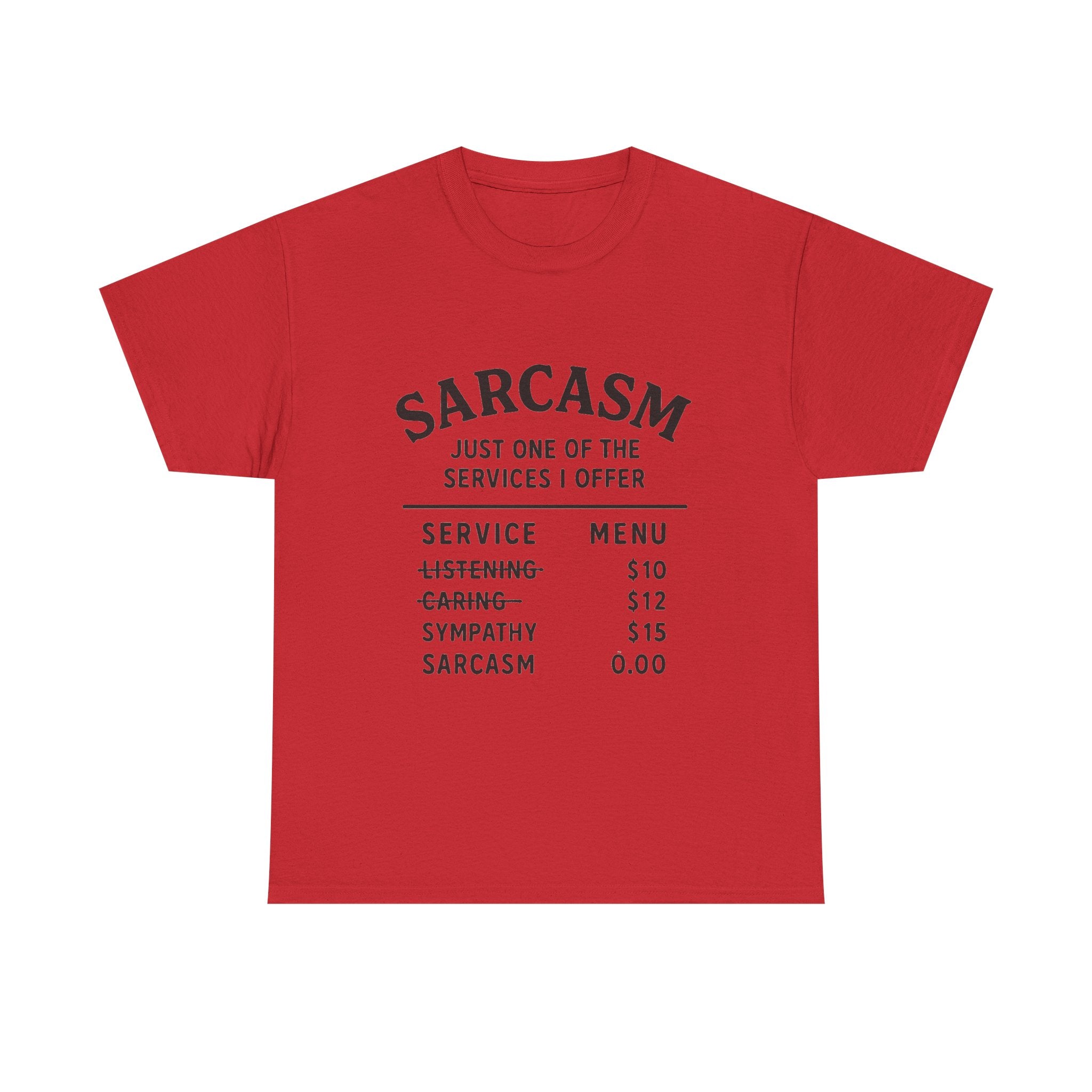 Sarcasm T-Shirt: "Just One of the Services I Offer" Funny Graphic Tee