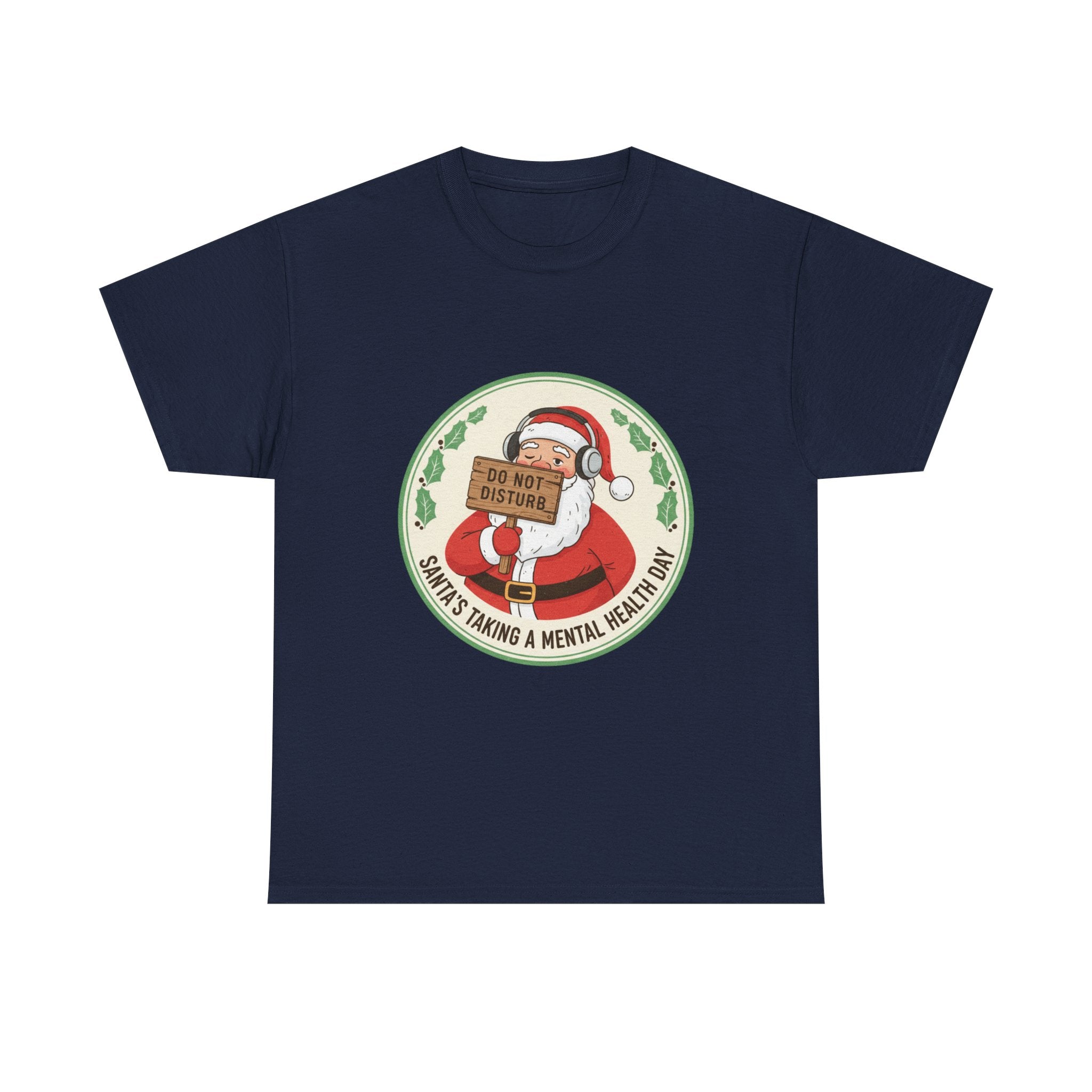 Funny Christmas T-Shirt: "Santa's Mental Health Day" Graphic Tee