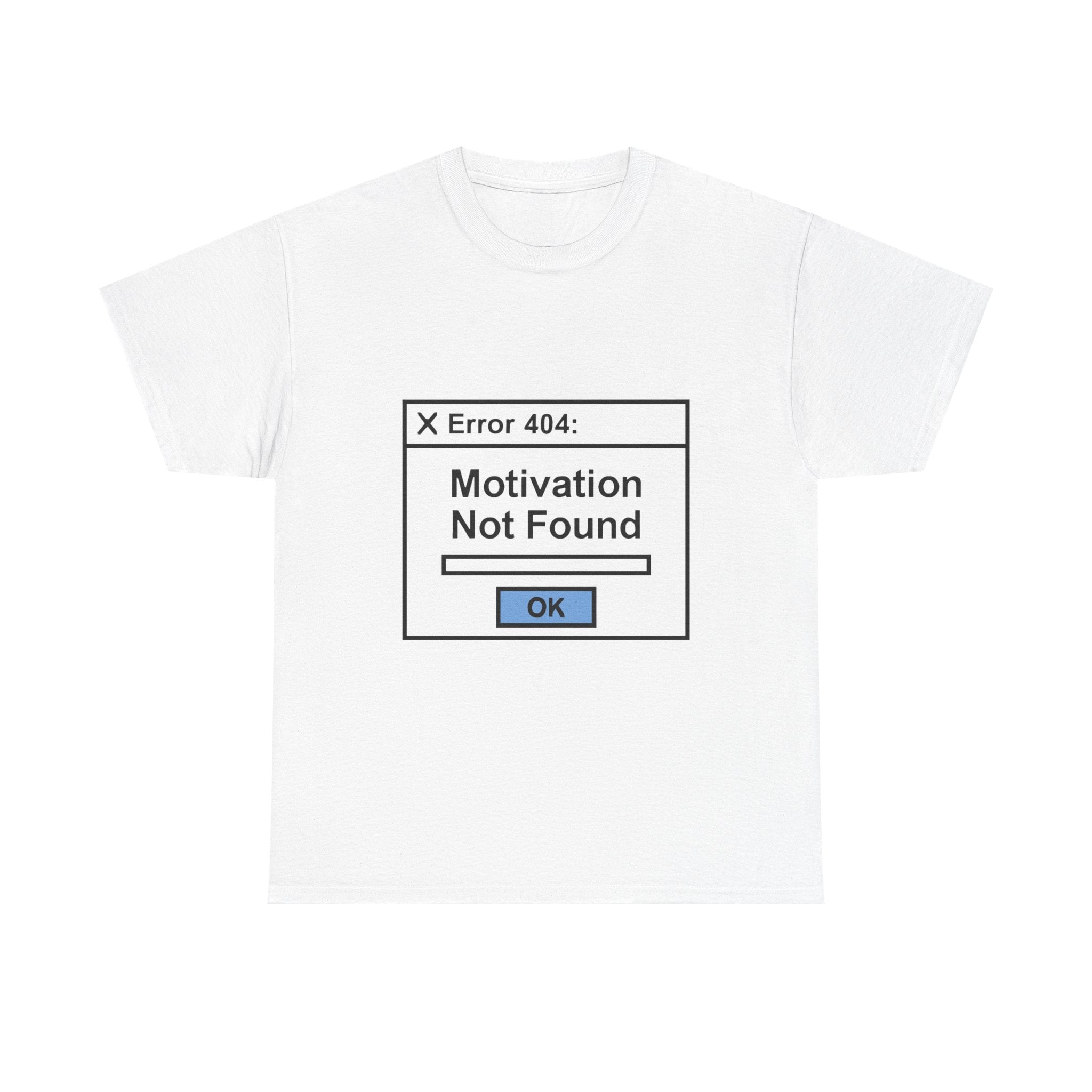 Error 404 T-Shirt: "Motivation Not Found" Funny Tech Graphic Tee