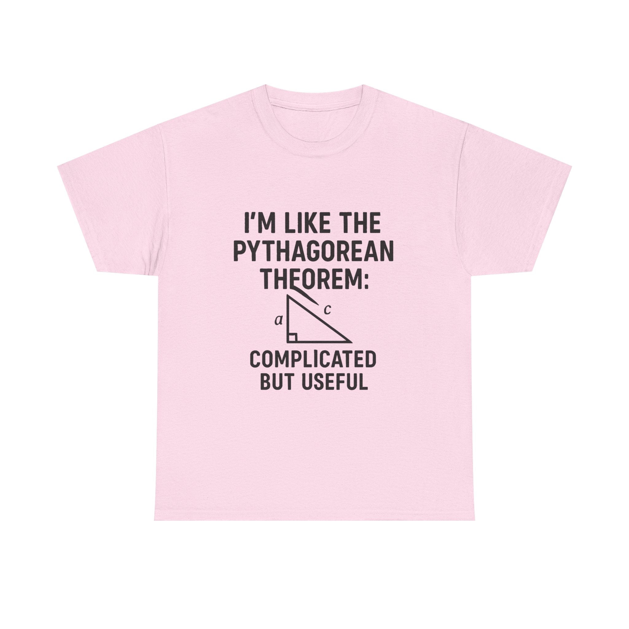 Math Humor T-Shirt: "Pythagorean Theorem" Complicated But Useful Graphic Tee